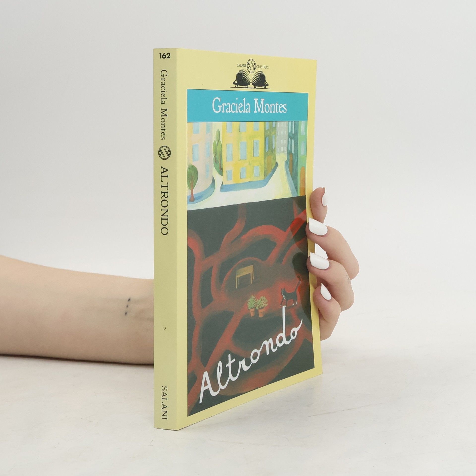 Graciela Montes Gli'istrici - 162: Altrondo