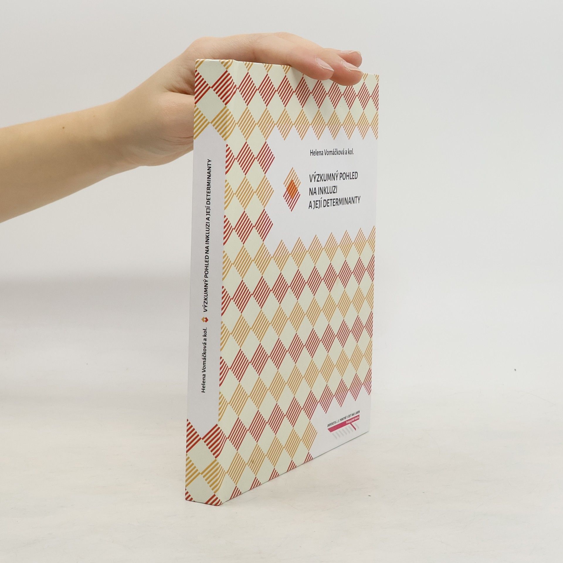 Helena Vomáčková Výzkumný pohled na inkluzi a její determinanty