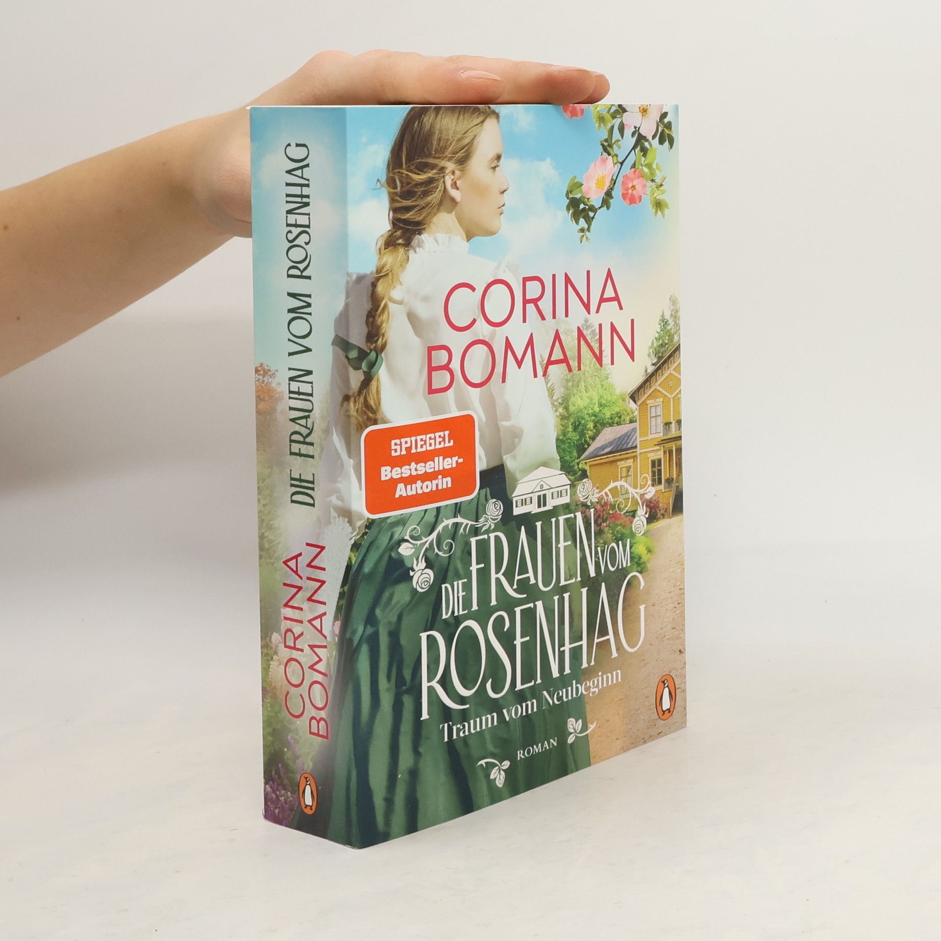 Corina Bomann Die Frauen vom Rosenhag. Traum vom Neubeginn