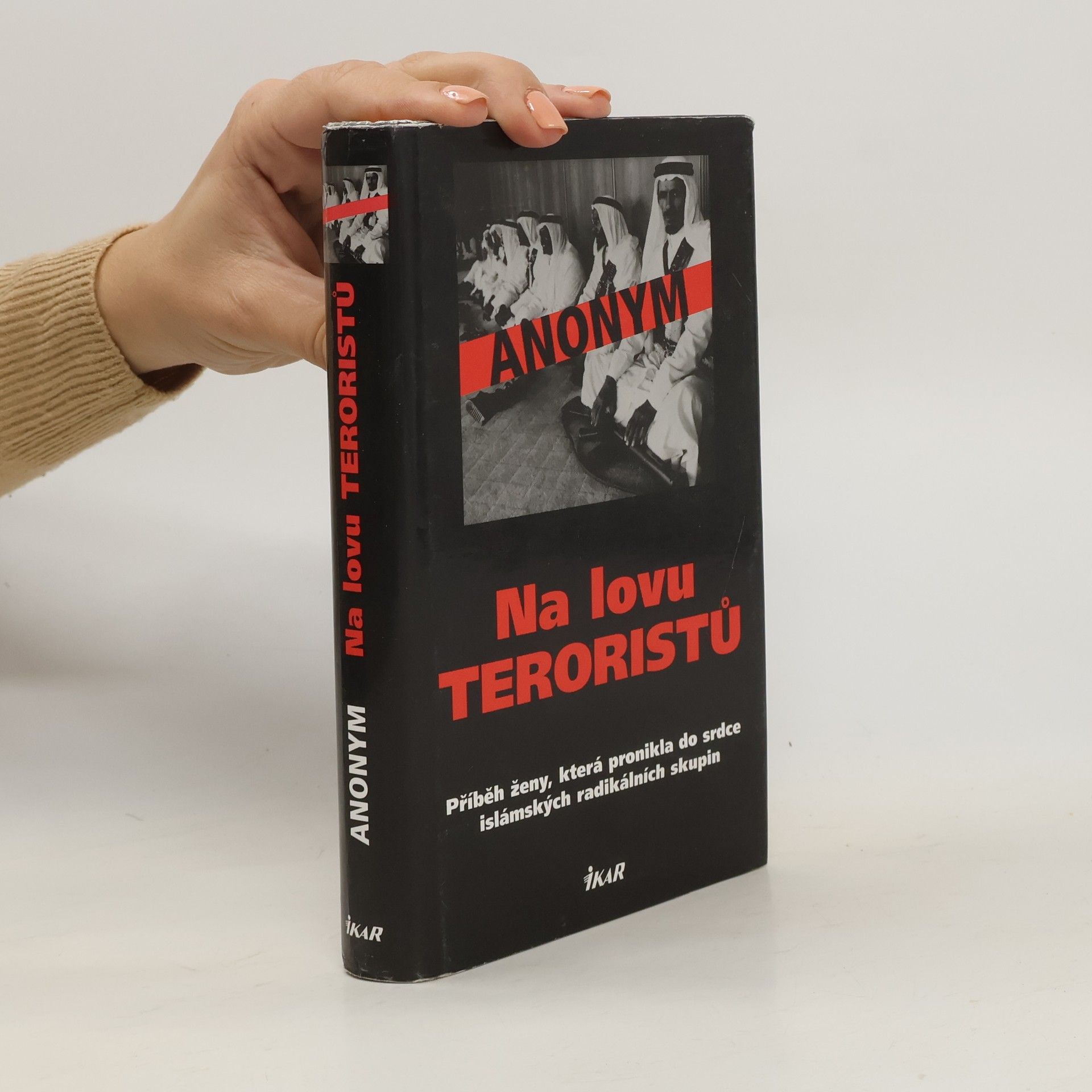 Kolektiv autorů Na lovu teroristů : příběh ženy, která pronikla do srdce islámských radikálních skupin