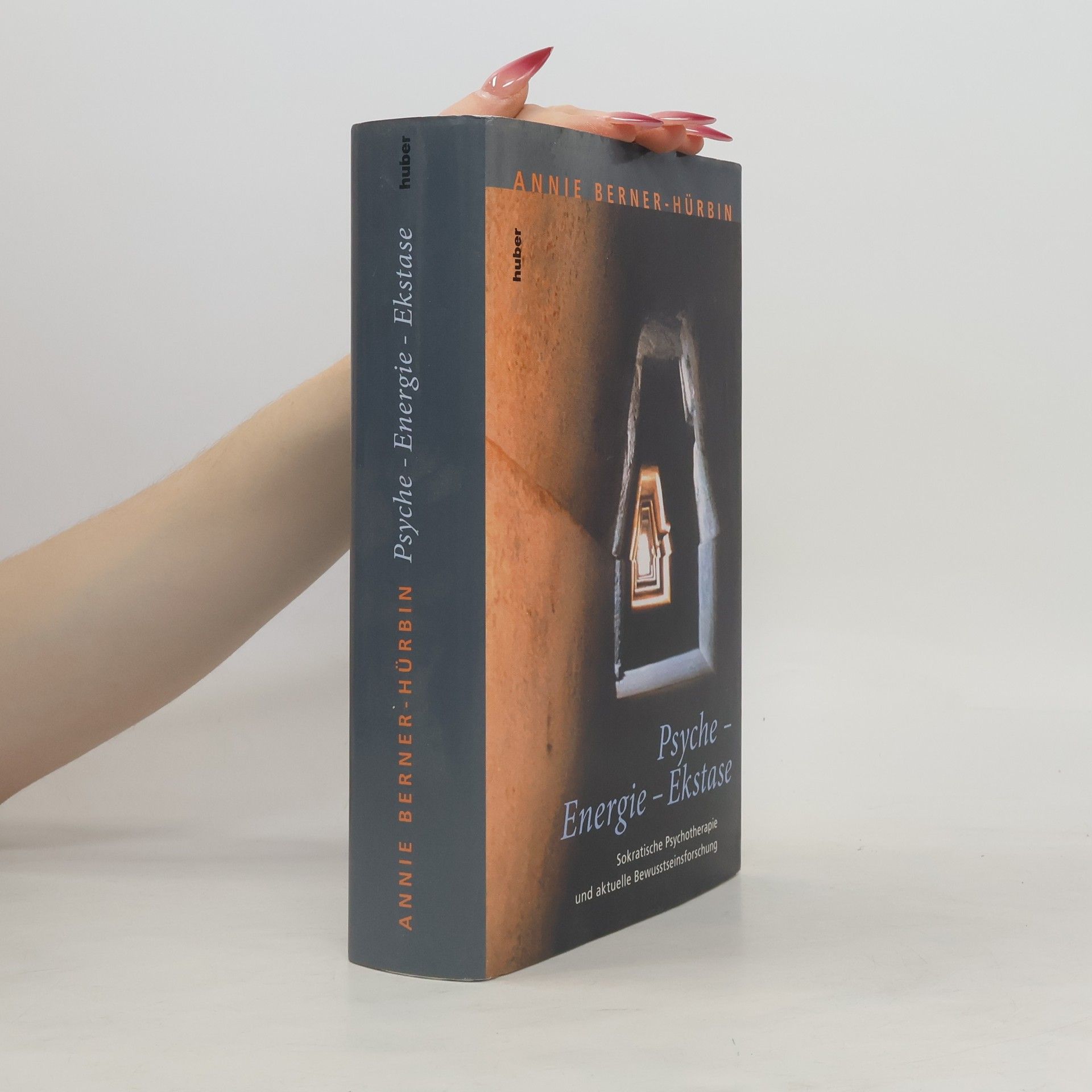 Annie Berner-Hürbin Psyche, Energie, Ekstase