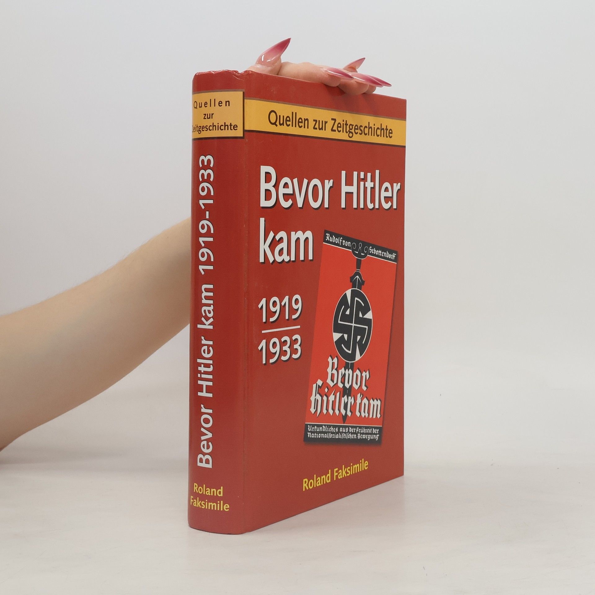 Quellen zur Morphologie und Geschichte des Nationalsozialismus - 1: Bevor Hitler kam