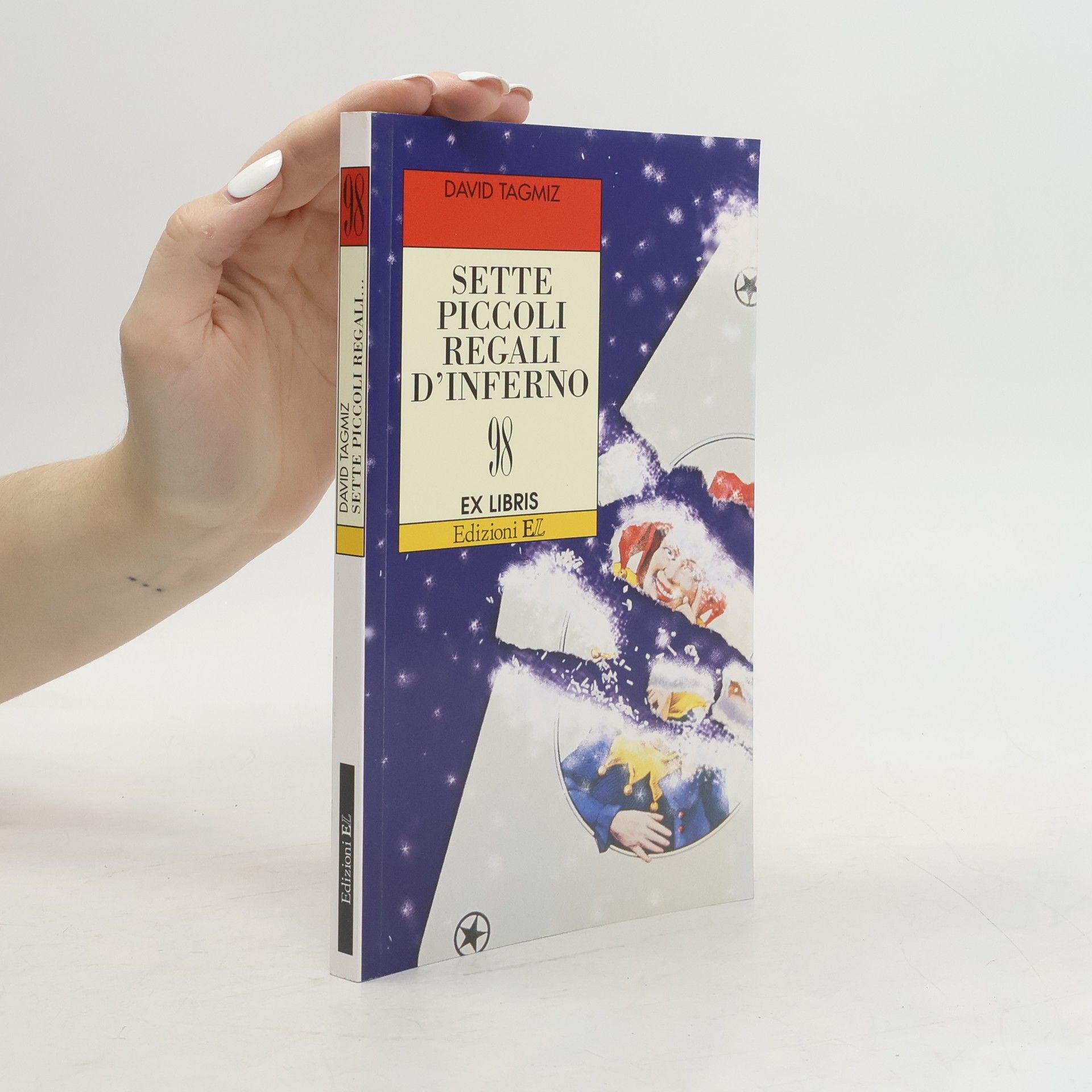 David Tagmiz Sette piccoli regali d'inferno