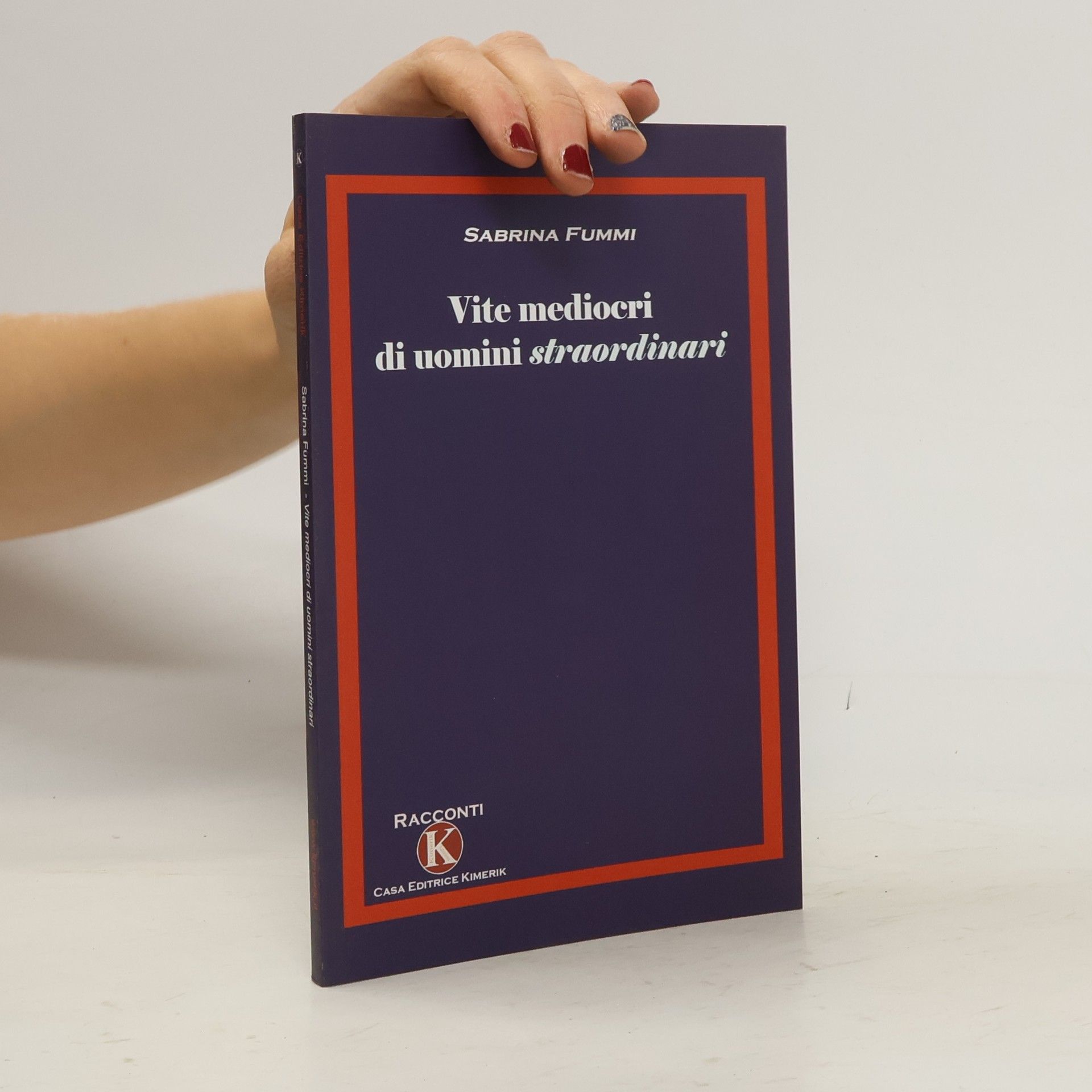 Sabrina Fummi Vite mediocri di uomini straordinari