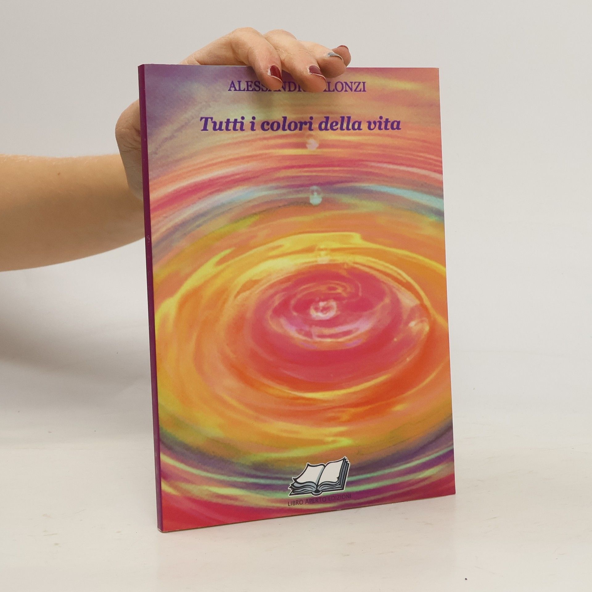 Alessandra Lonzi Tutti i colori della vita