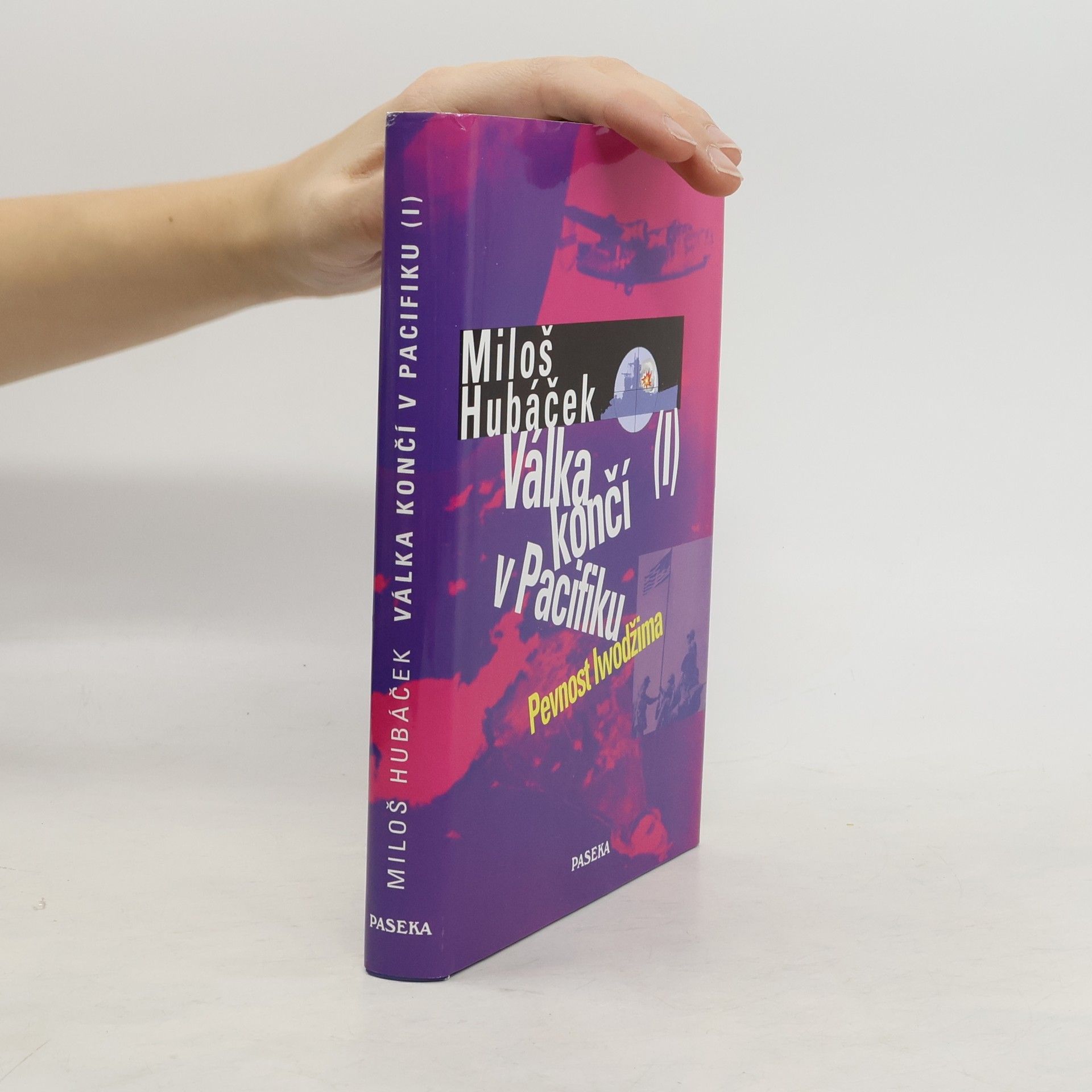 Miloš Hubáček Válka končí v Pacifiku. I. díl, Pevnost Iwodžima