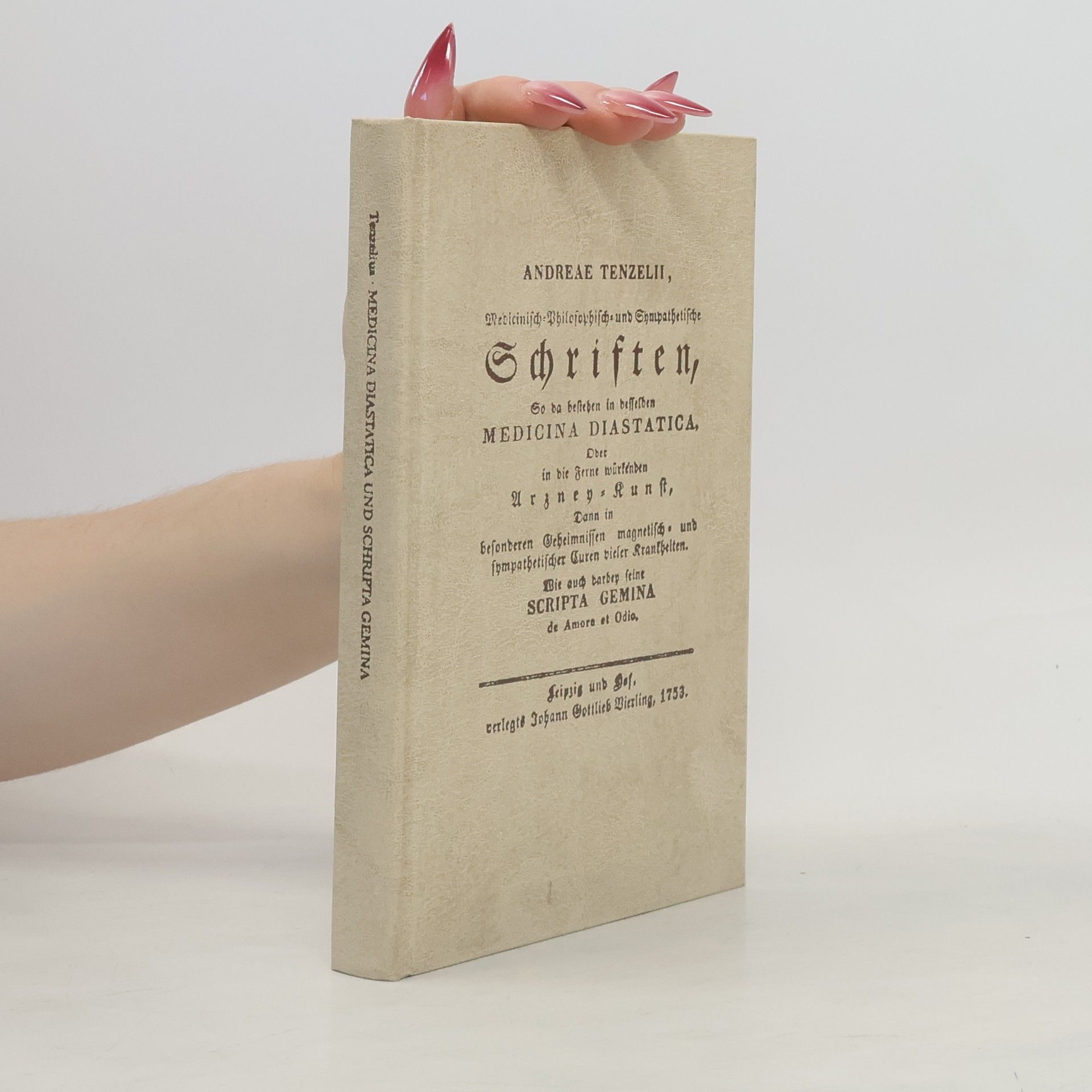 Andreas Tentzel Medizinisch-philosophisch- und sympathetische Schriften