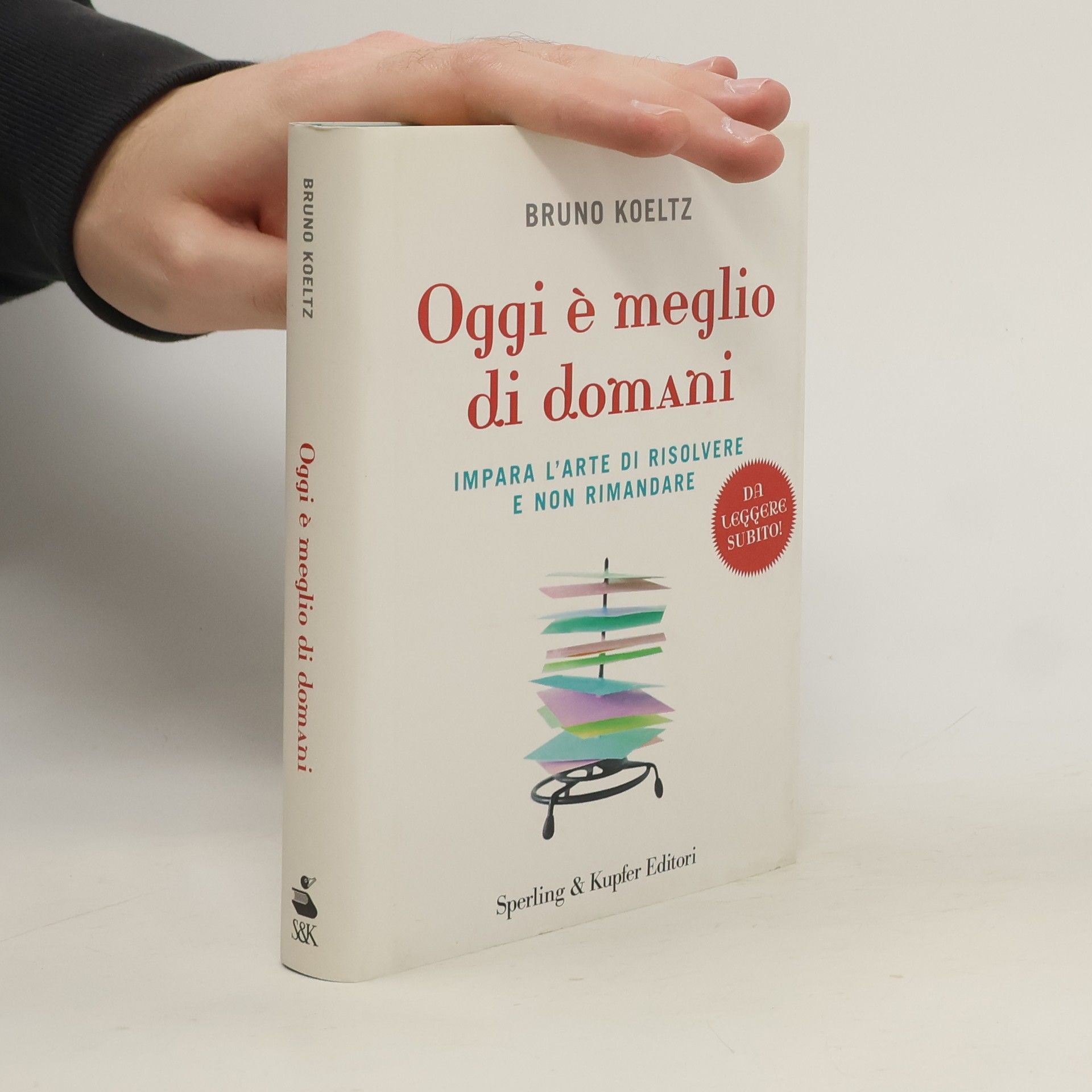 Bruno Koeltz Oggi è meglio di domani