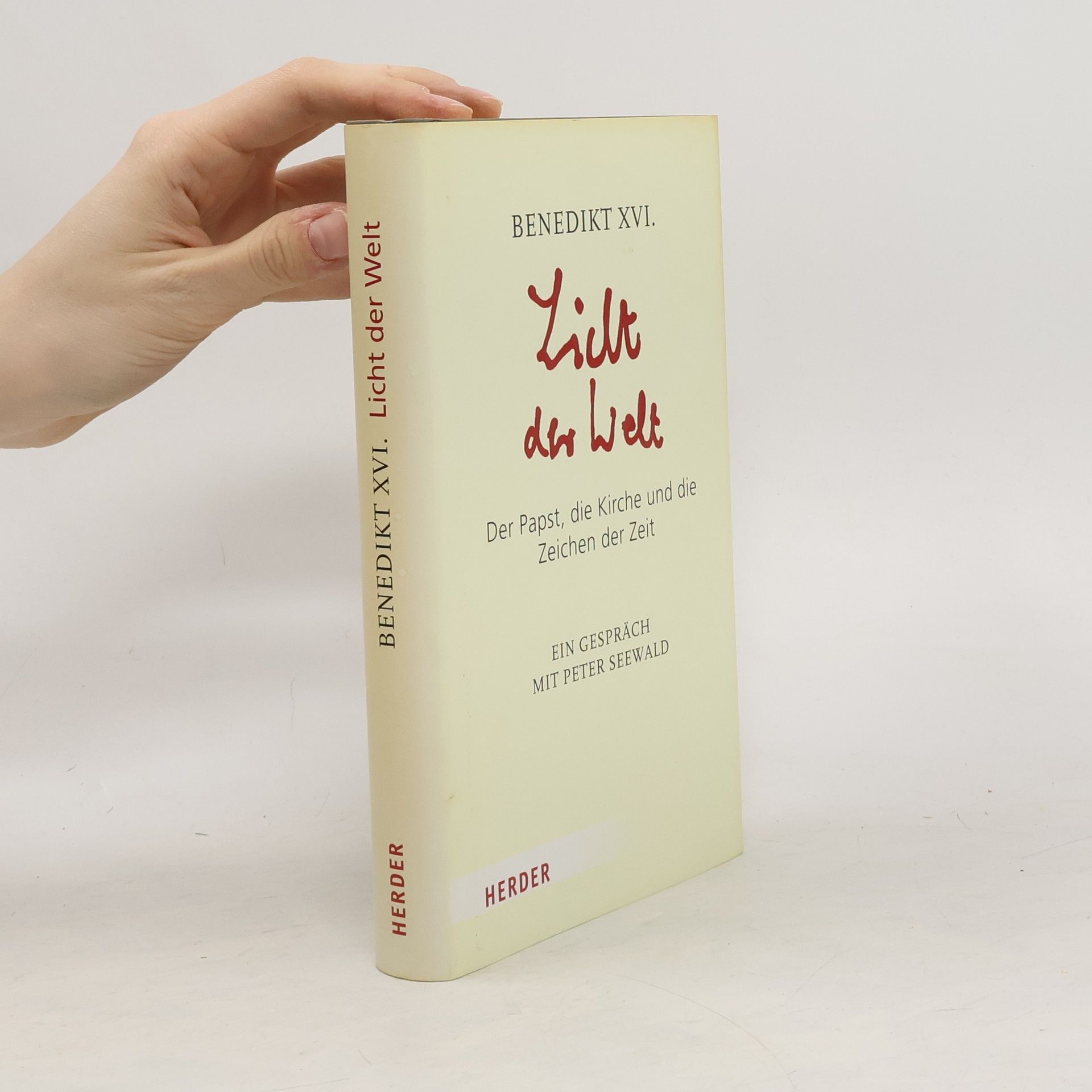 Peter Seewald Licht der Welt: Der Papst, die Kirche und die Zeichen der Zeit