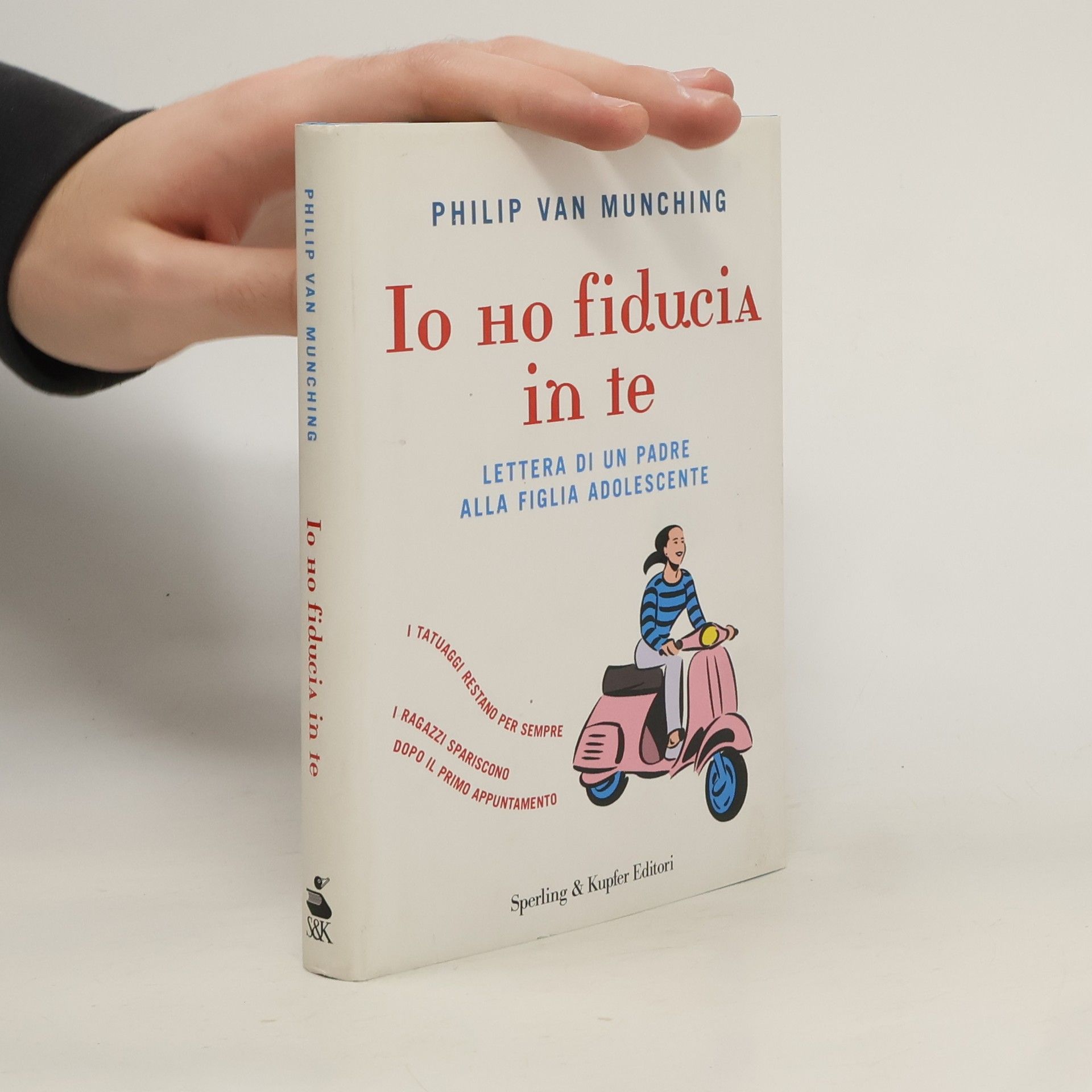 Philip Van Munching Io ho fiducia in te. Lettera di un padre alla figlia adolescente