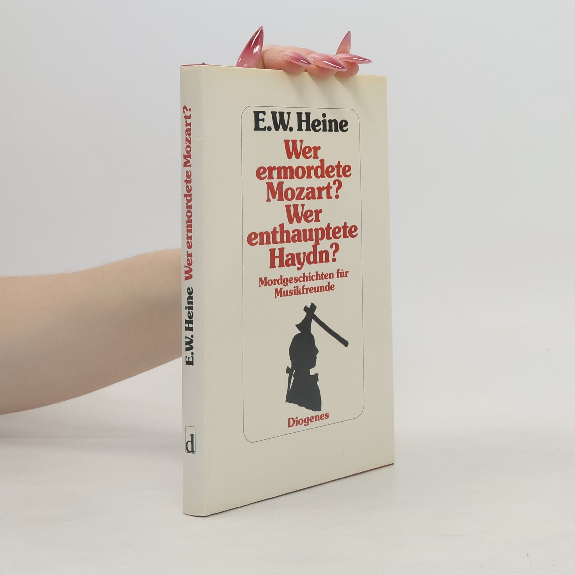 Ernst Wilhelm Heine Wer ermordete Mozart?