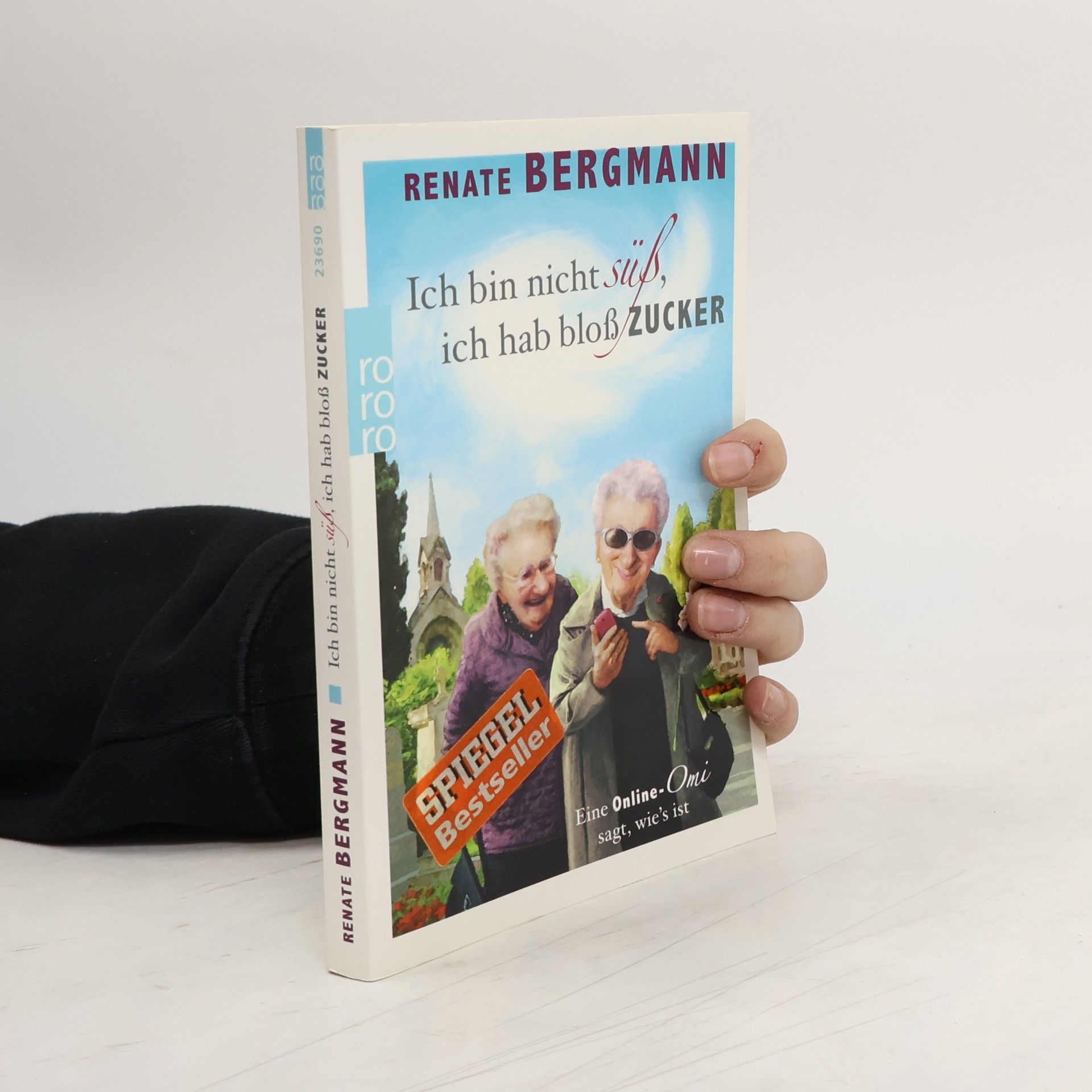 Renate Bergmann Ich bin nicht süß, ich hab bloß Zucker