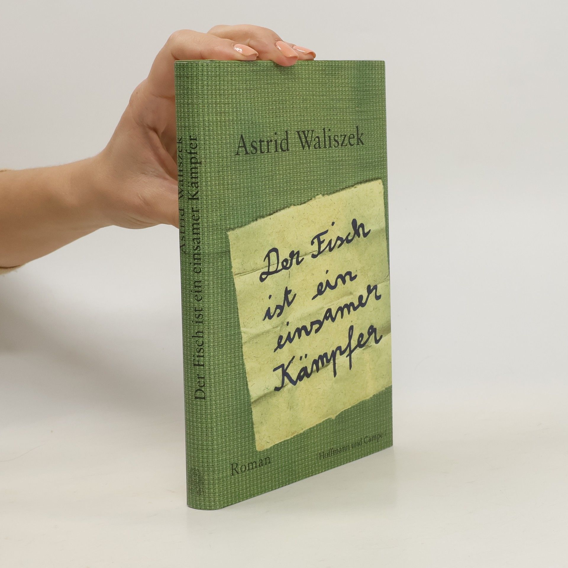 Astrid Waliszek Der Fisch ist ein einsamer Kämpfer