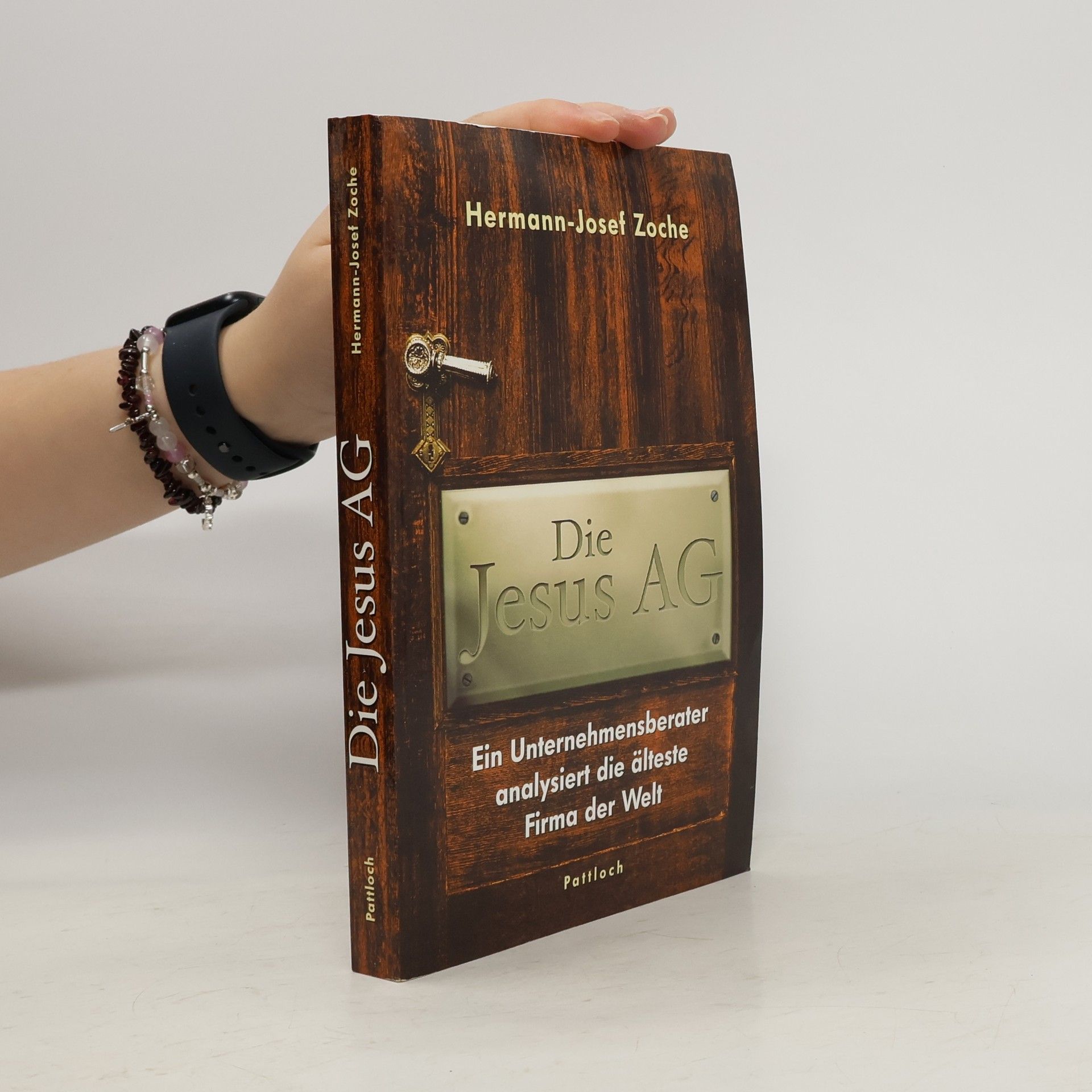 Hermann-Josef Zoche Die Jesus AG. Ein Unternehmensberater analysiert die älteste Firma der Welt.