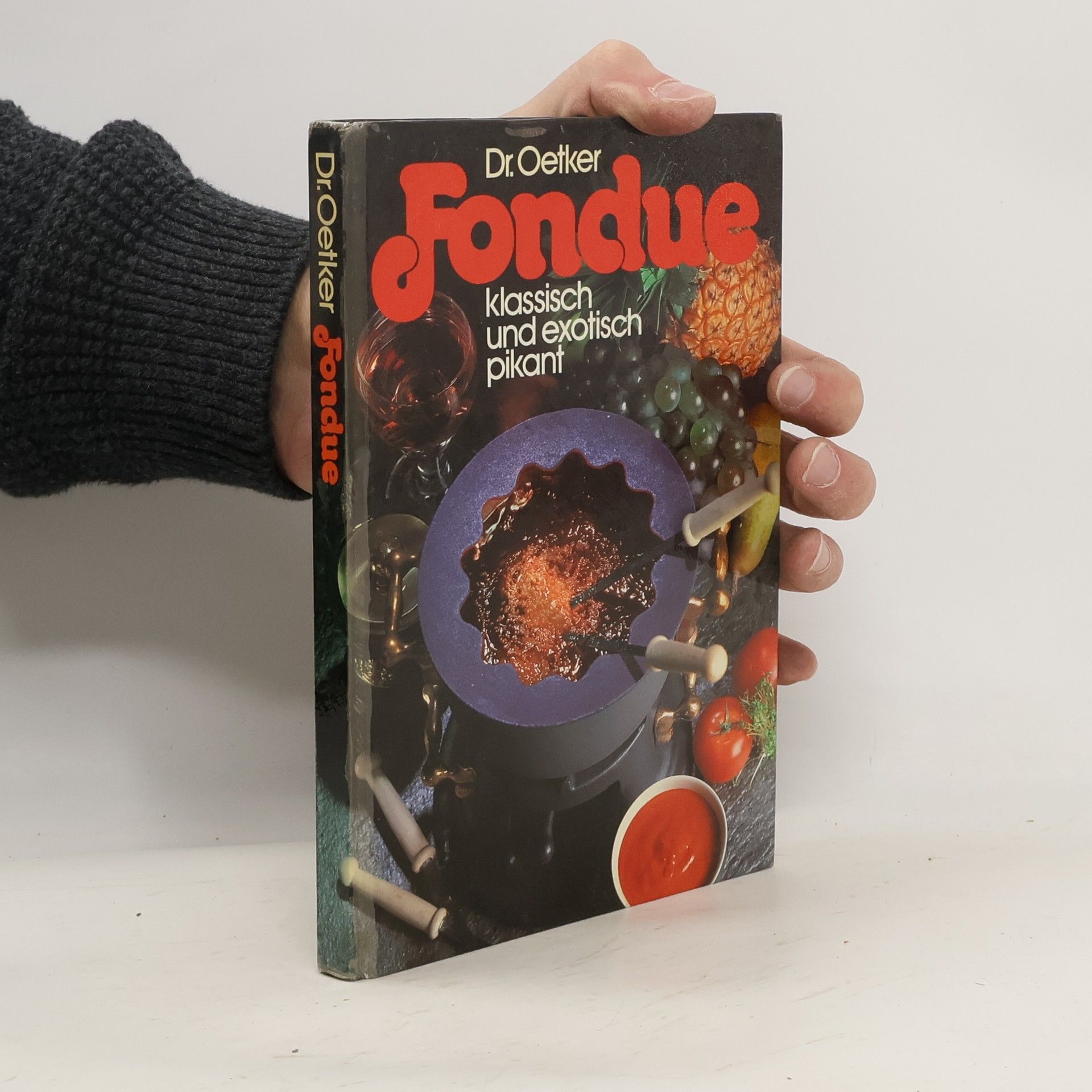 Autorenkollektiv Dr.Oetker : Fondue klassisch und exotisch pikant