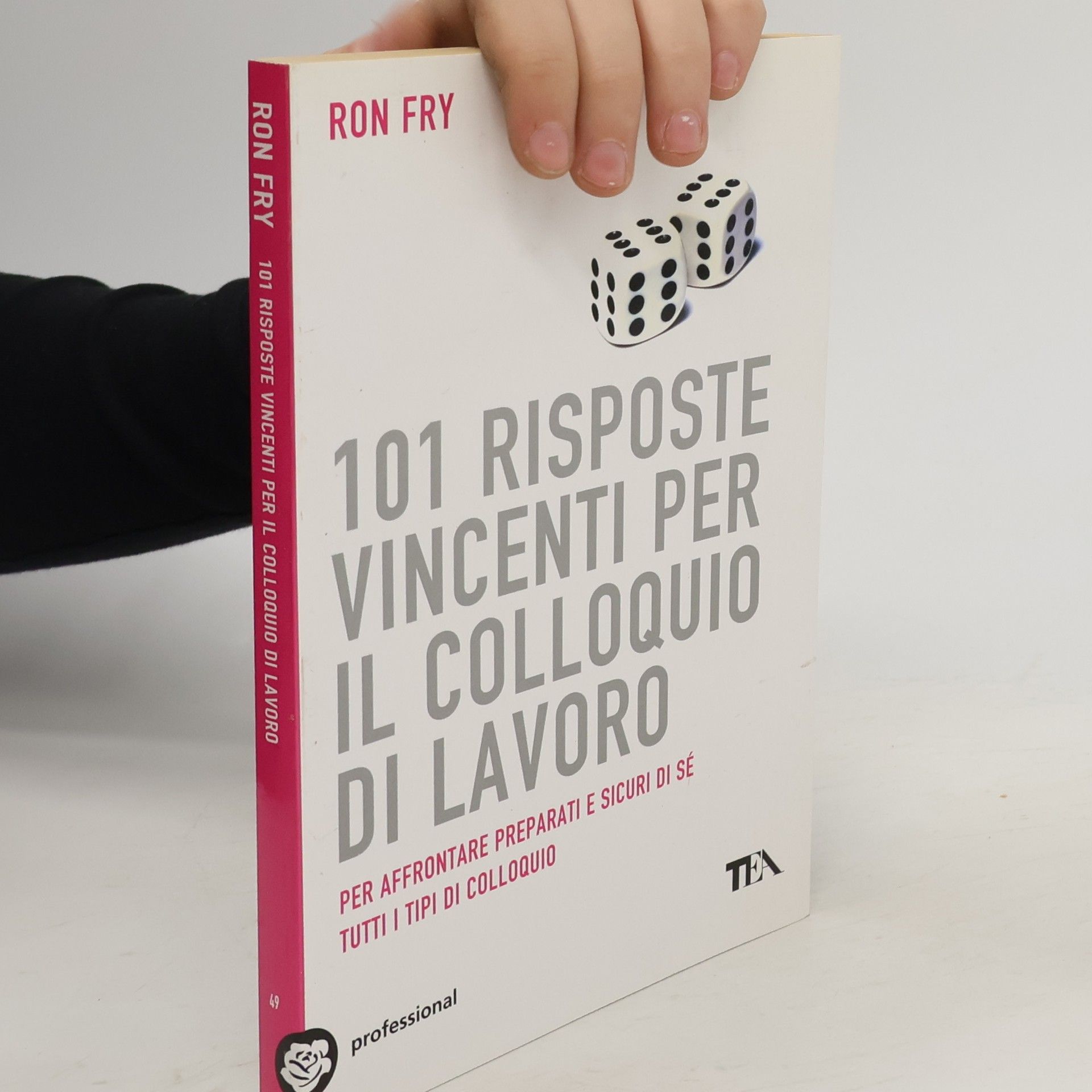 Ron Fry 101 risposte vincenti per il colloquio di lavoro