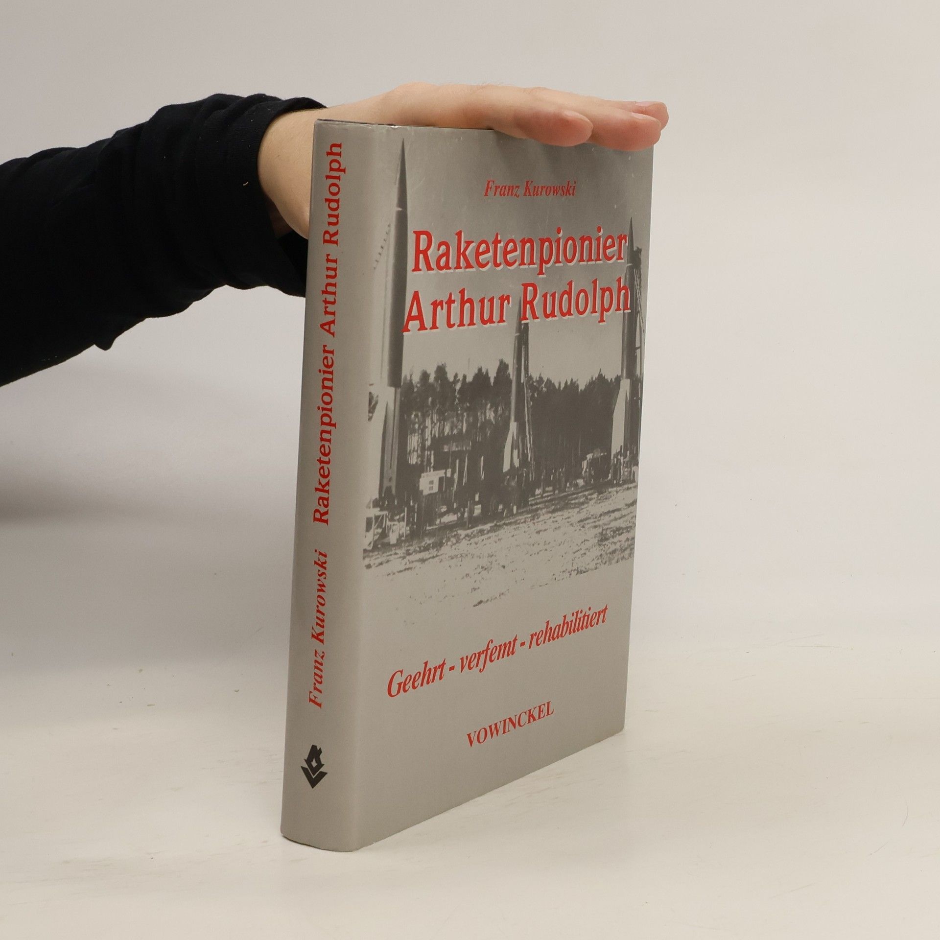 Franz Kurowski Raketenpionier Arthur Rudolph