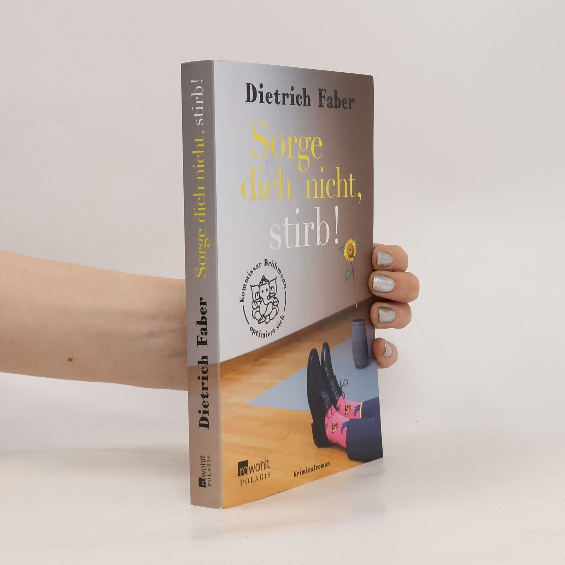 Dietrich Faber Sorge dich nicht, stirb!