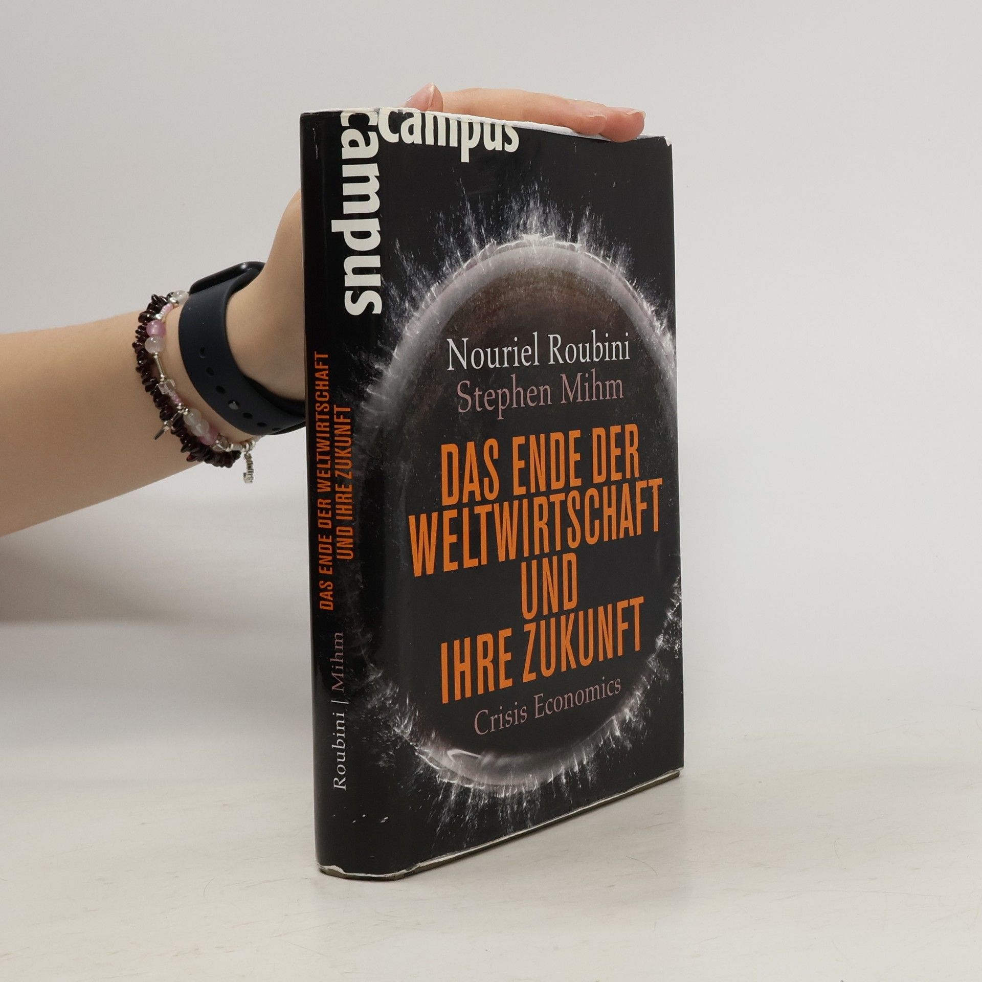 Nouriel Roubini Das Ende der Weltwirtschaft und ihre Zukunft