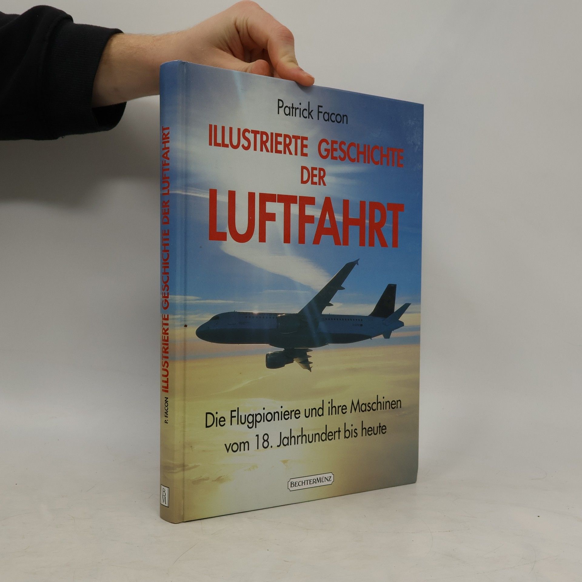 Facon Patrick Illustrierte Geschichte der Luftfahrt