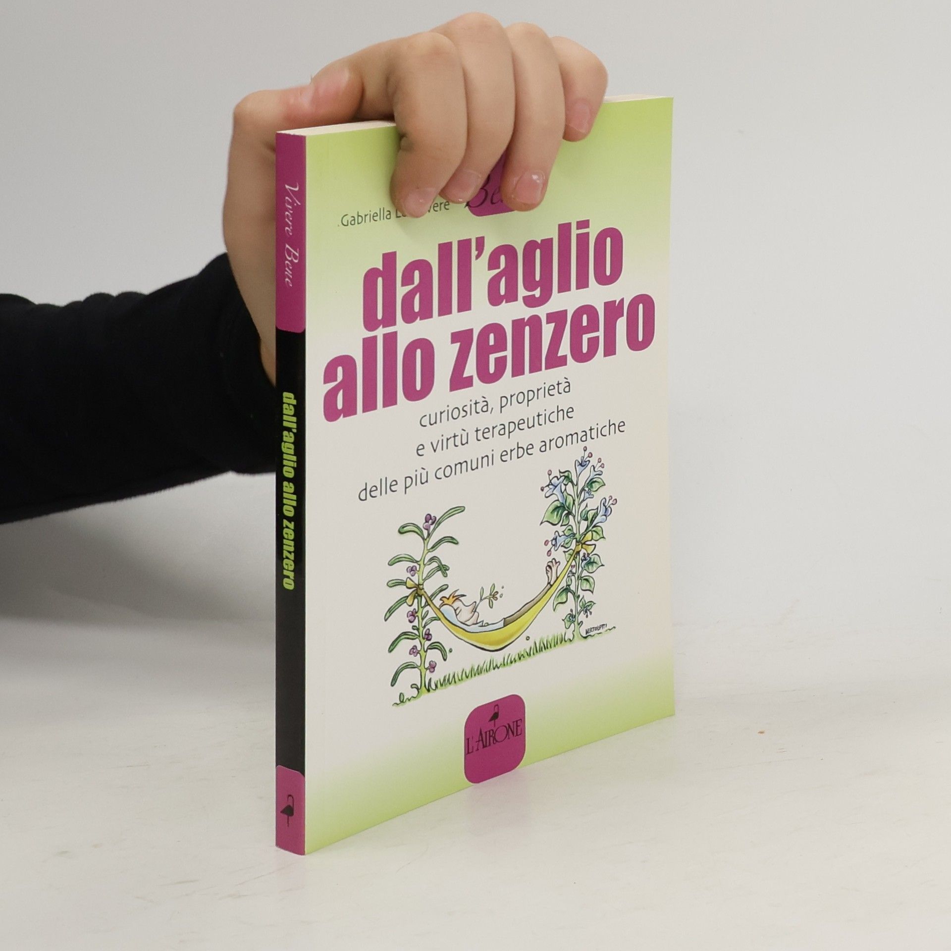 Gabriella La Rovere Dall'aglio allo zenzero