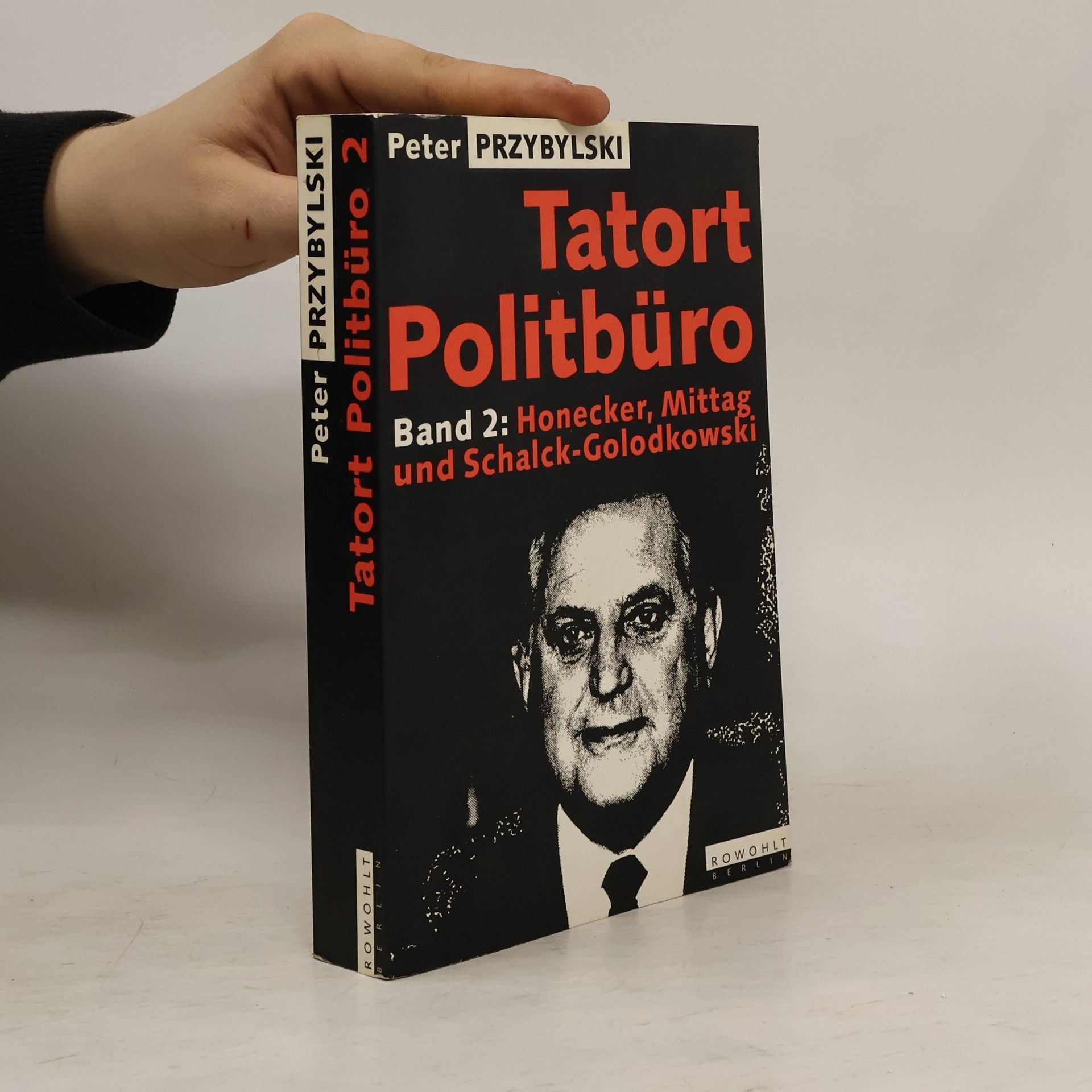 Peter. Przybylski Honecker, Mittag und Schalck-Golodkowski