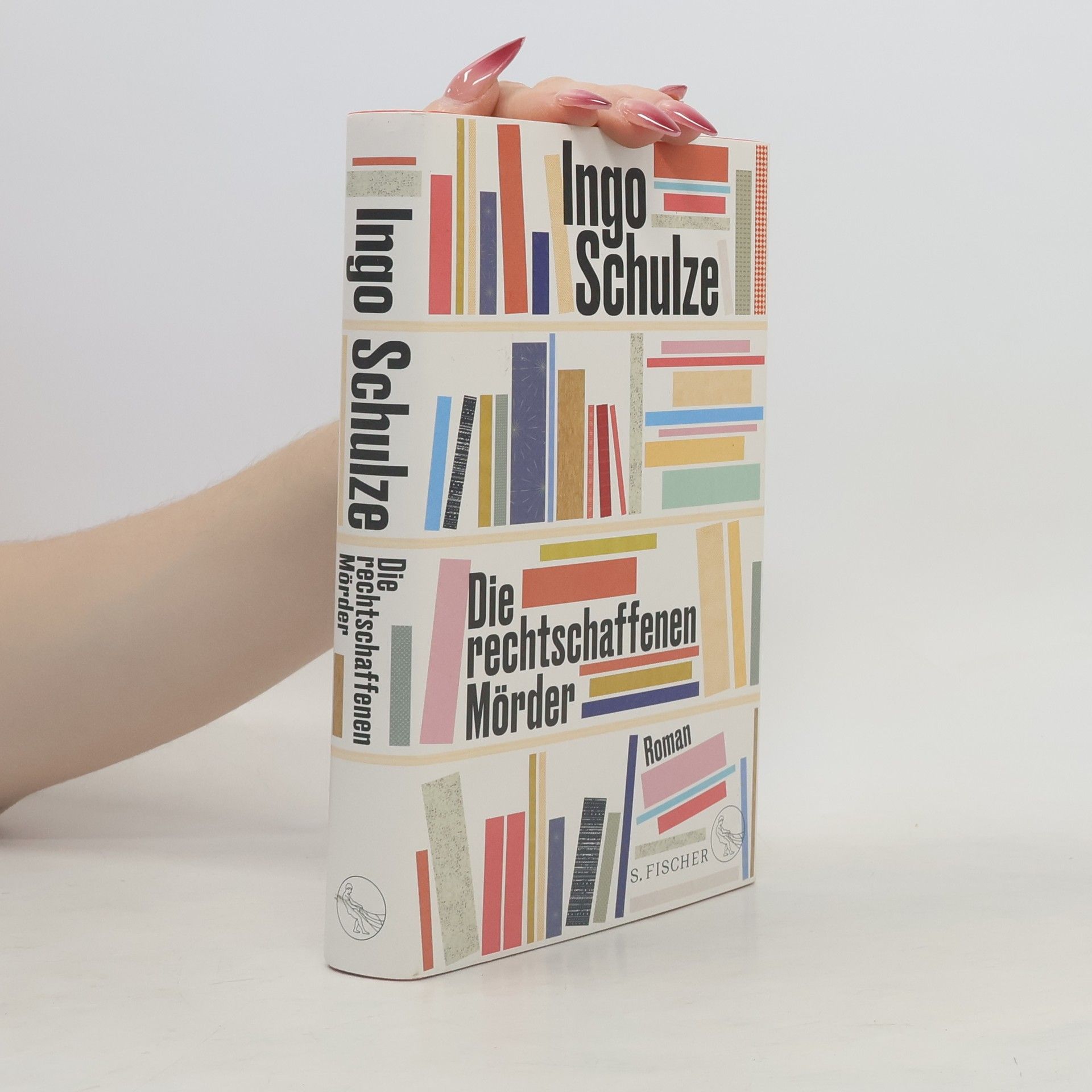 Ingo Schulze Die rechtschaffenen Mörder