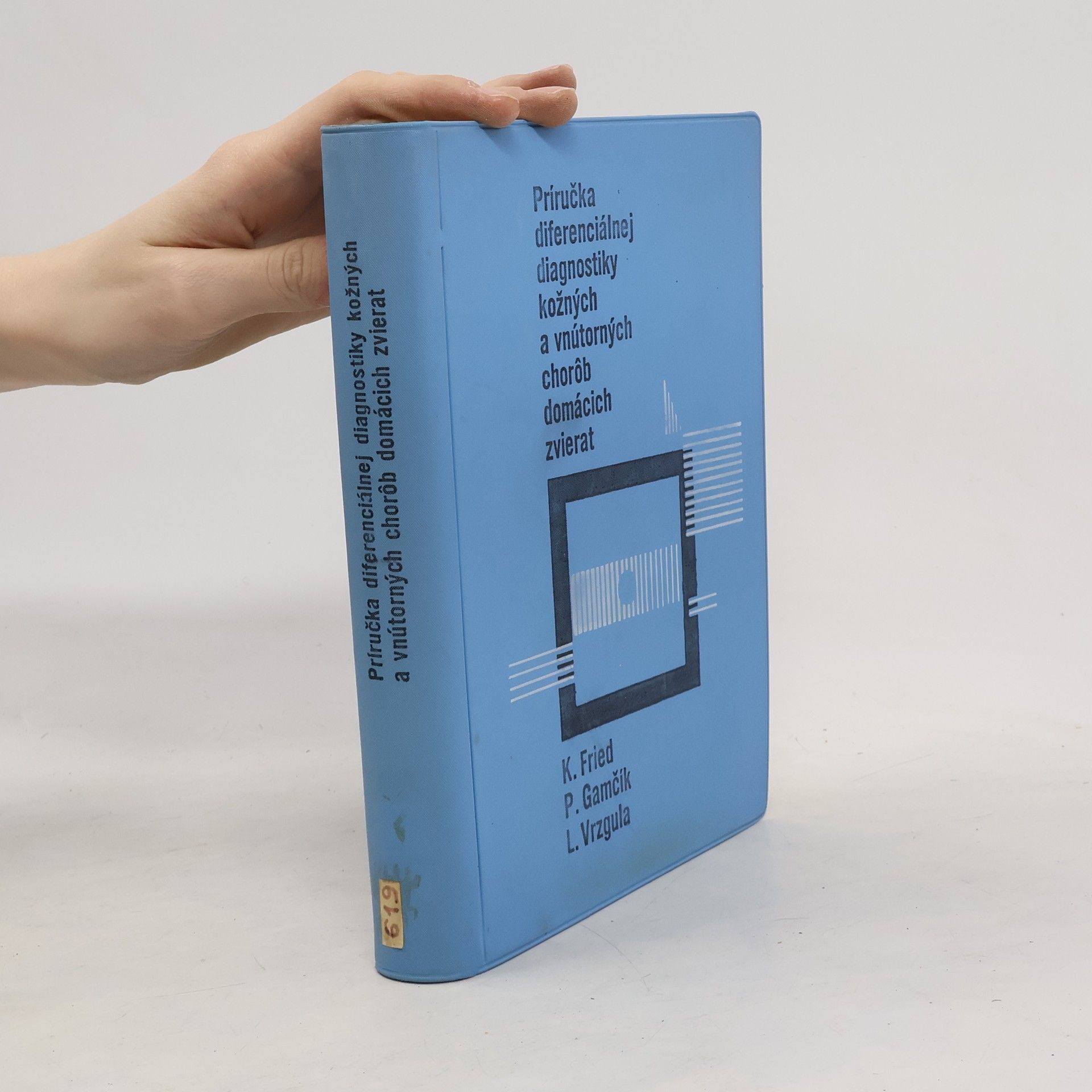 K. Fried Príručka diferenciálnej diagnostiky kožných a vnútorných chorôb domácich zvierat