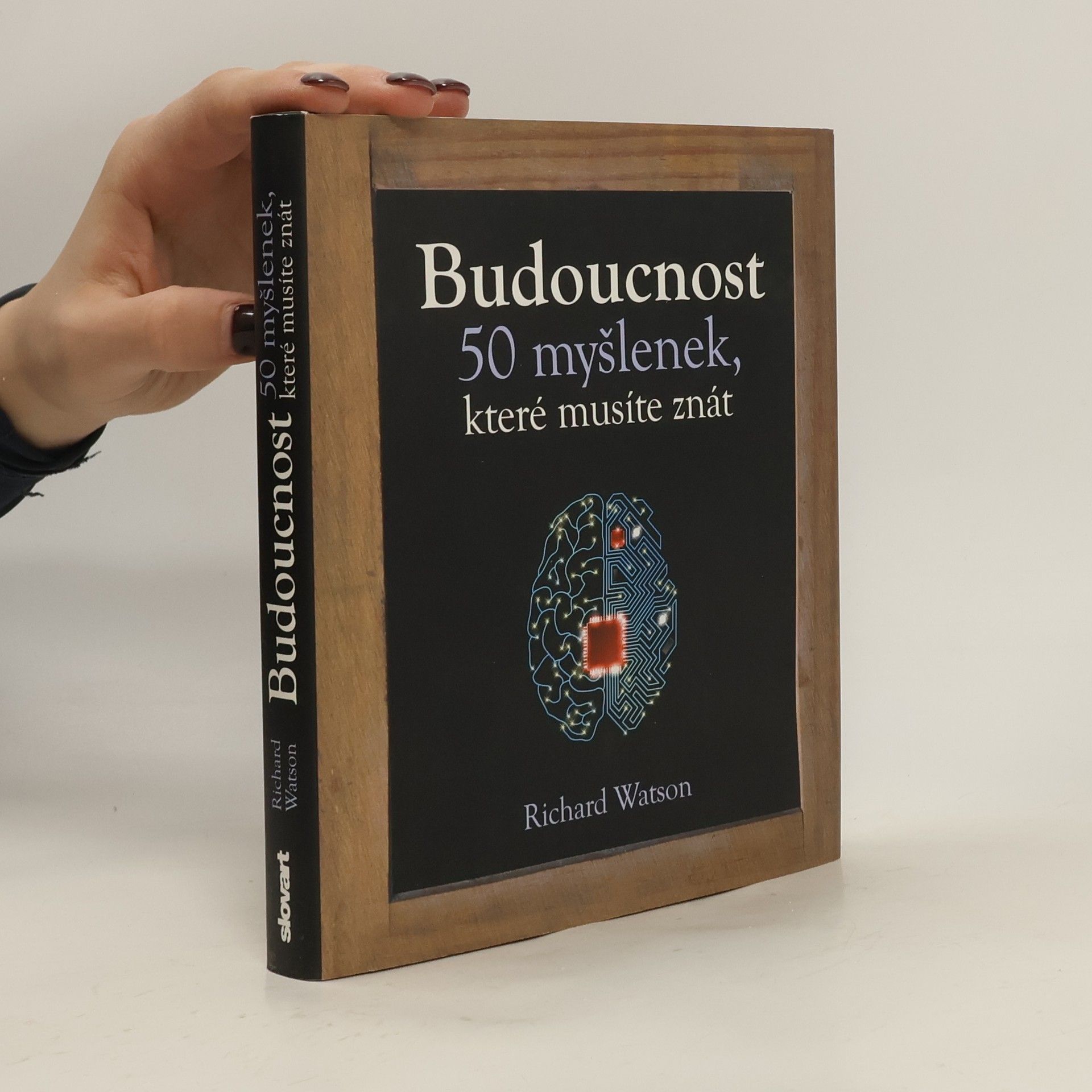 Richard A. Watson Budoucnost : 50 myšlenek, které musíte znát