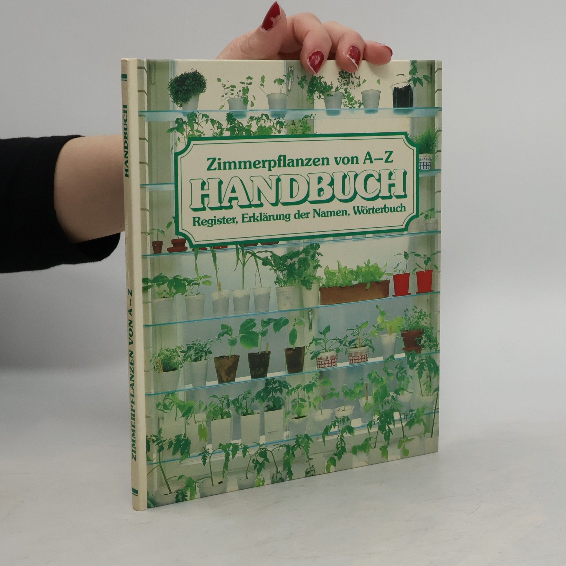 Autorenkollektiv Zimmerpflanzen von A-Z Handbuch