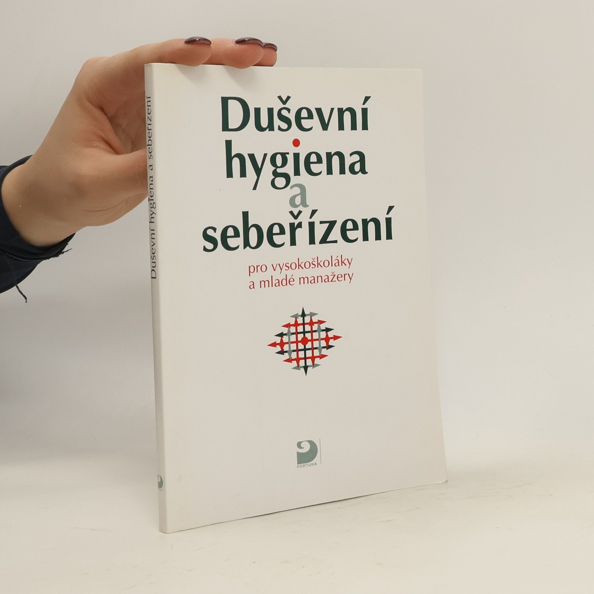 Eva Bedrnová Duševní hygiena a sebeřízení pro vysokoškoláky a mladé manažery