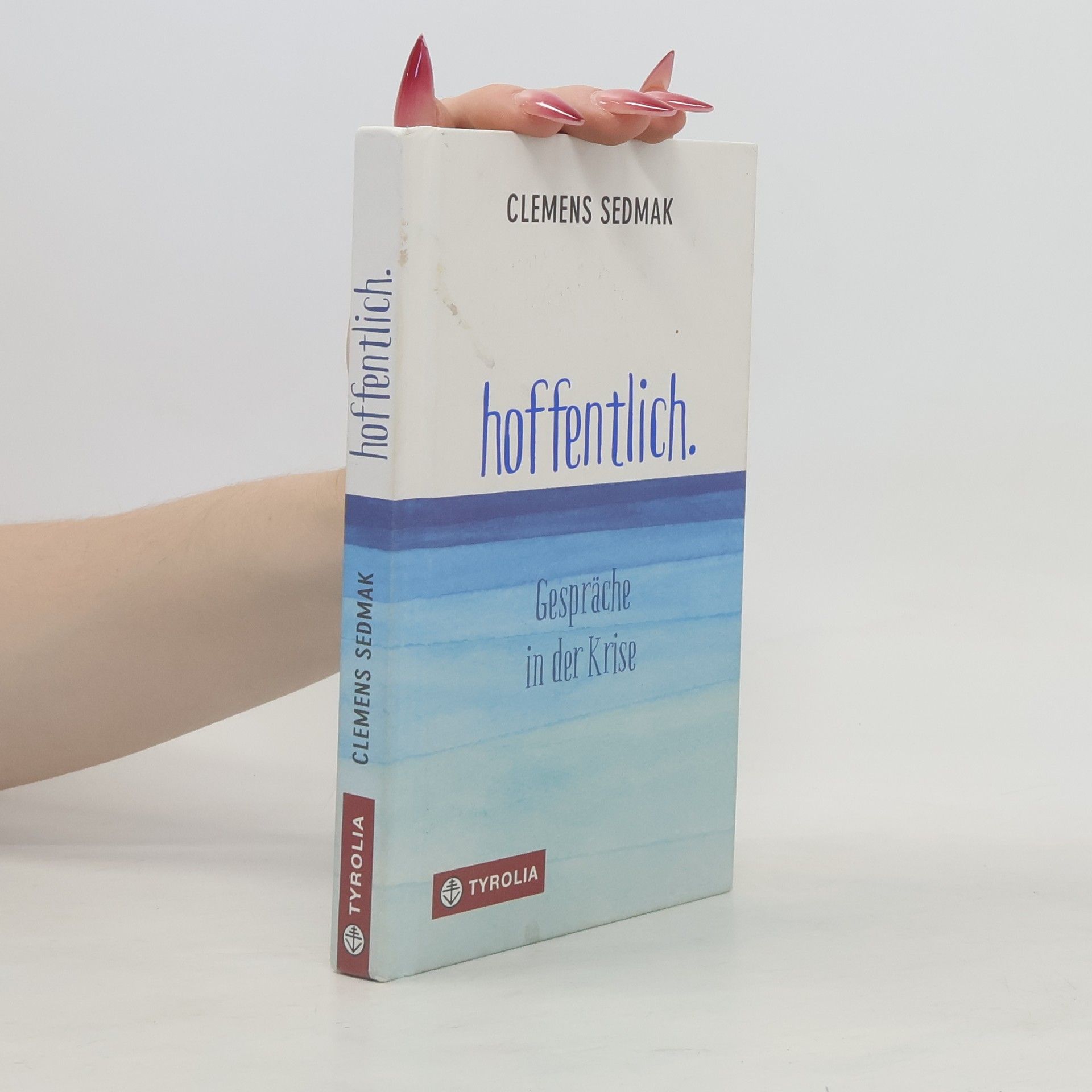 Clemens Sedmak Hoffentlich Gespräche in der Krise