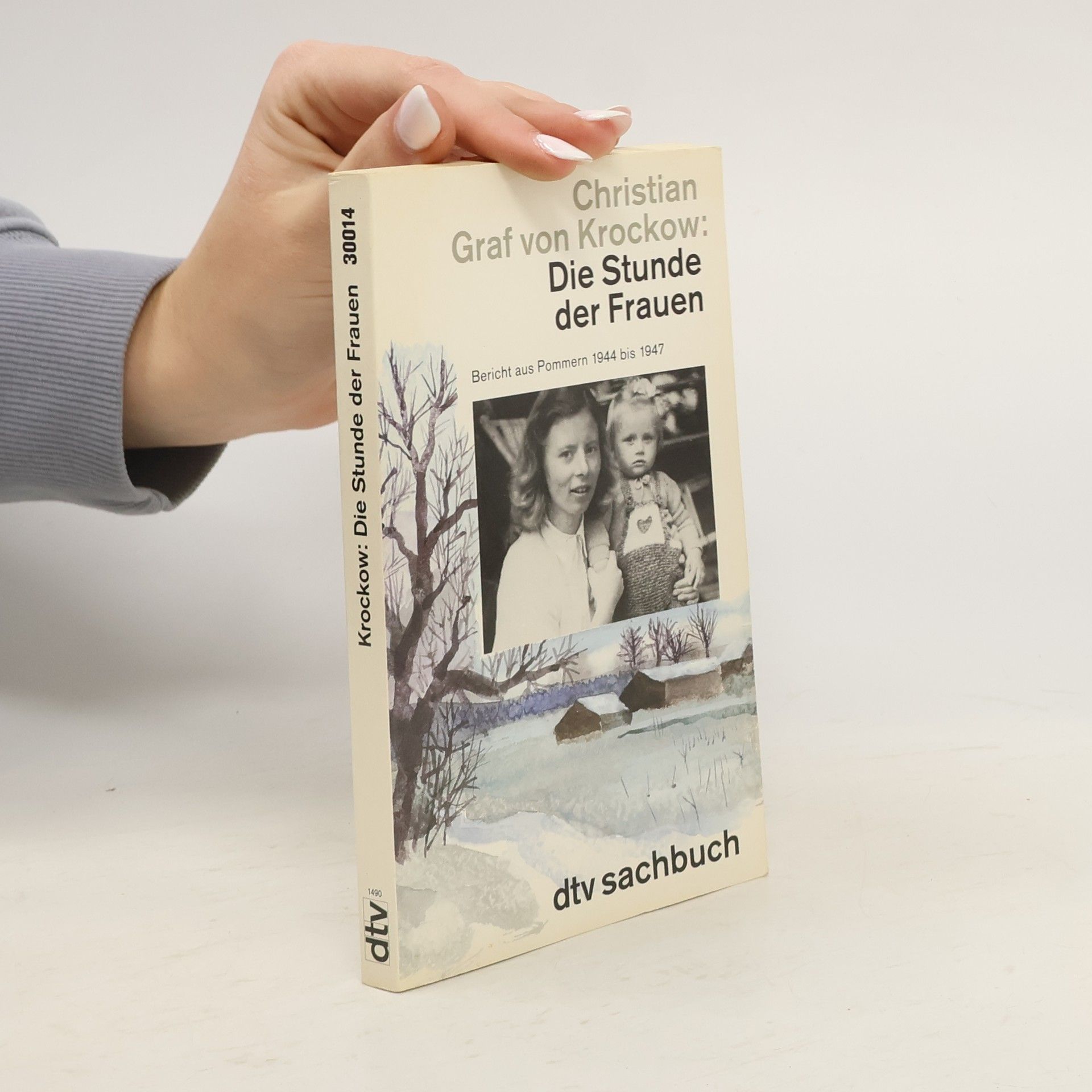 Die Stunde der Frauen : Bericht aus Pommern 1944 bis 1947 : nach einer Erzählung von Libussa Fritz-Krockow