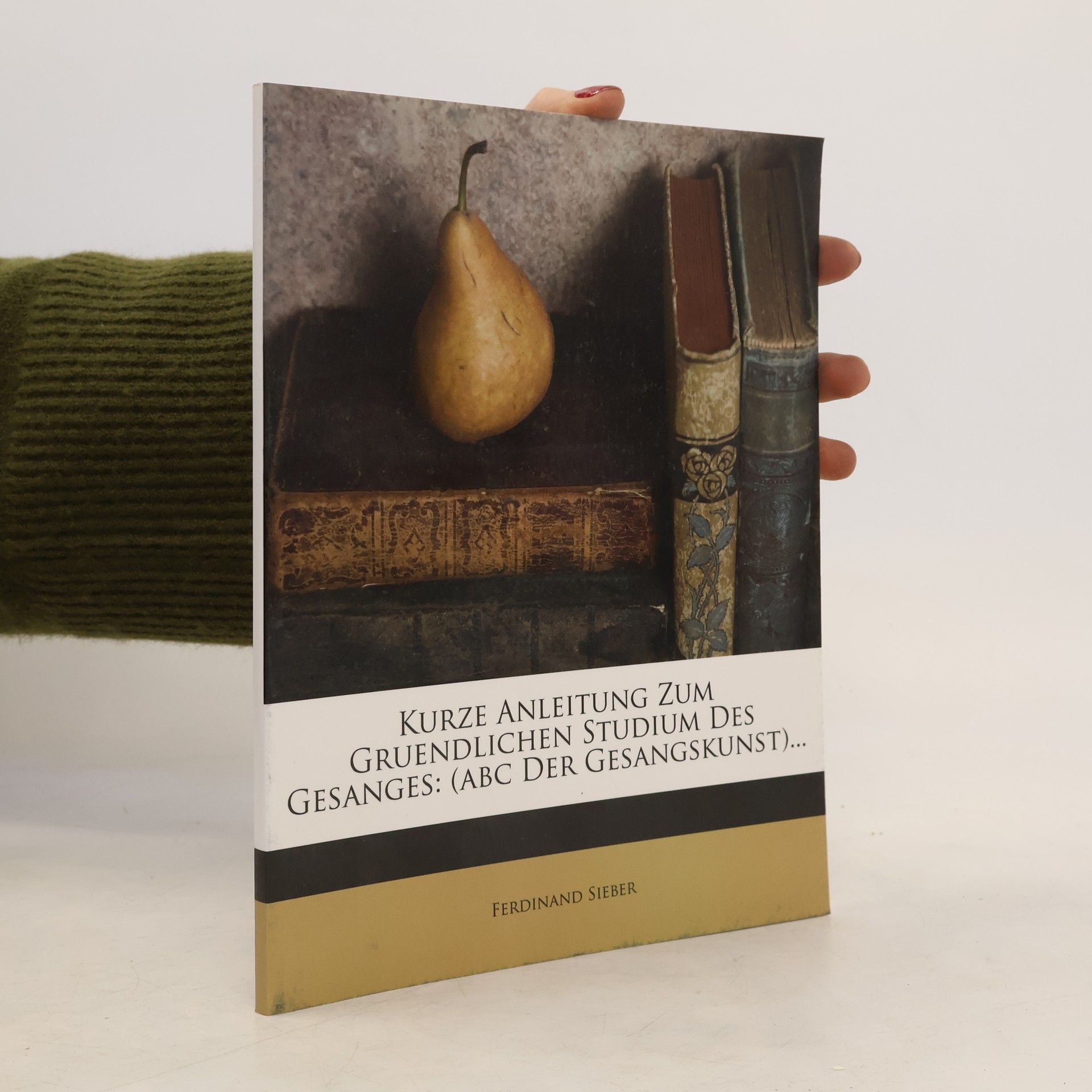 Kurze Anleitung zum gründlichen Studium des Gesanges. Zweite Auflage.