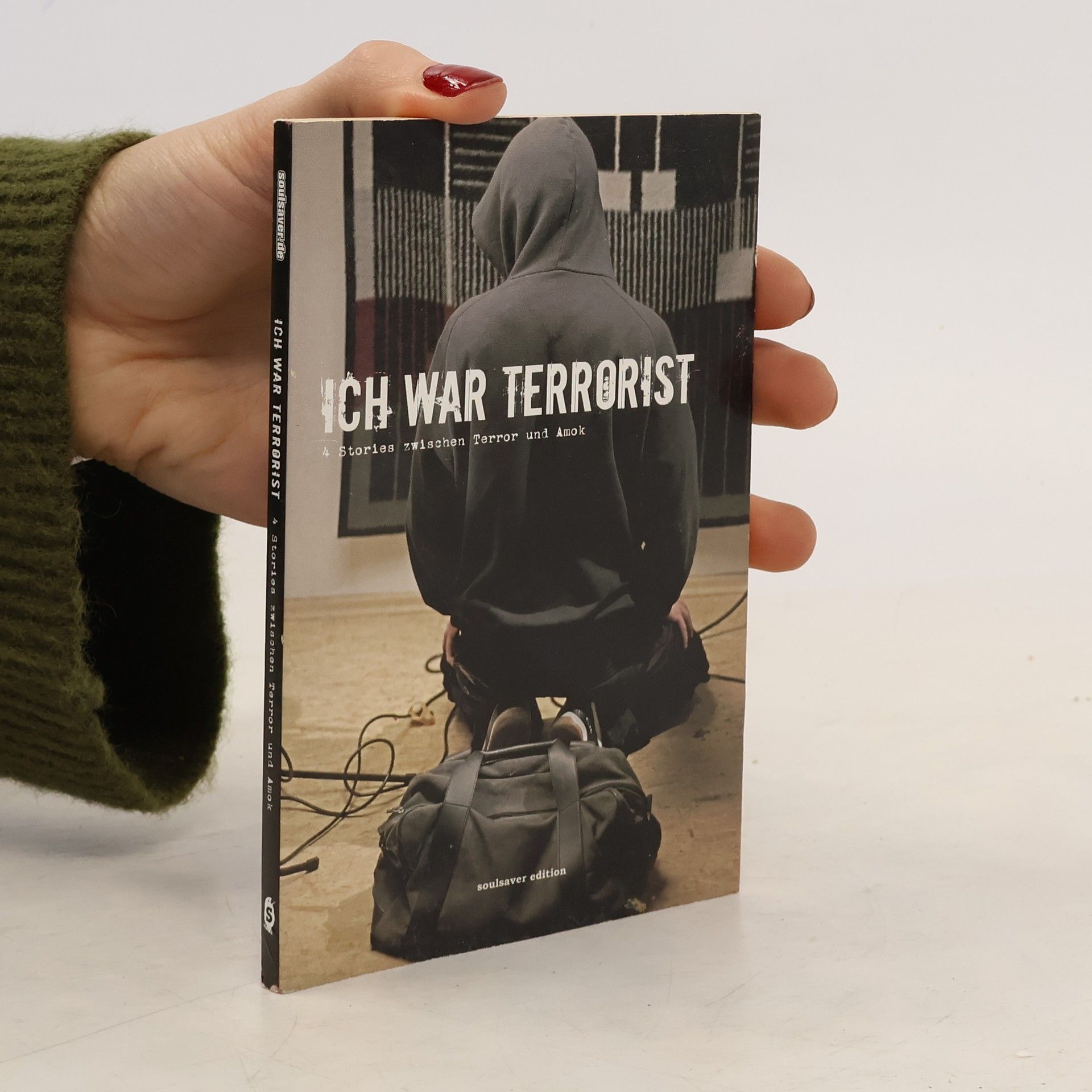 Collectif d'auteurs Ich war Terrorist. 4 Stories zwischen Terror und Amok