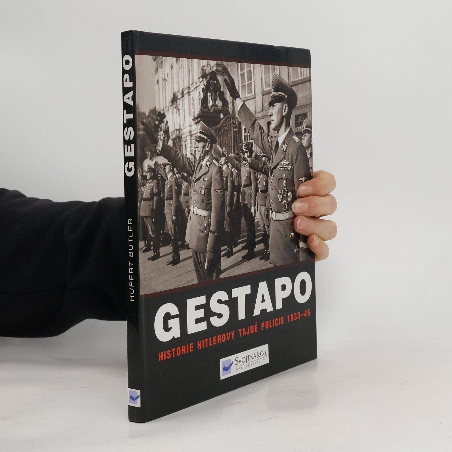 Gestapo. Dějiny Hitlerovy tajné policie 1933-45