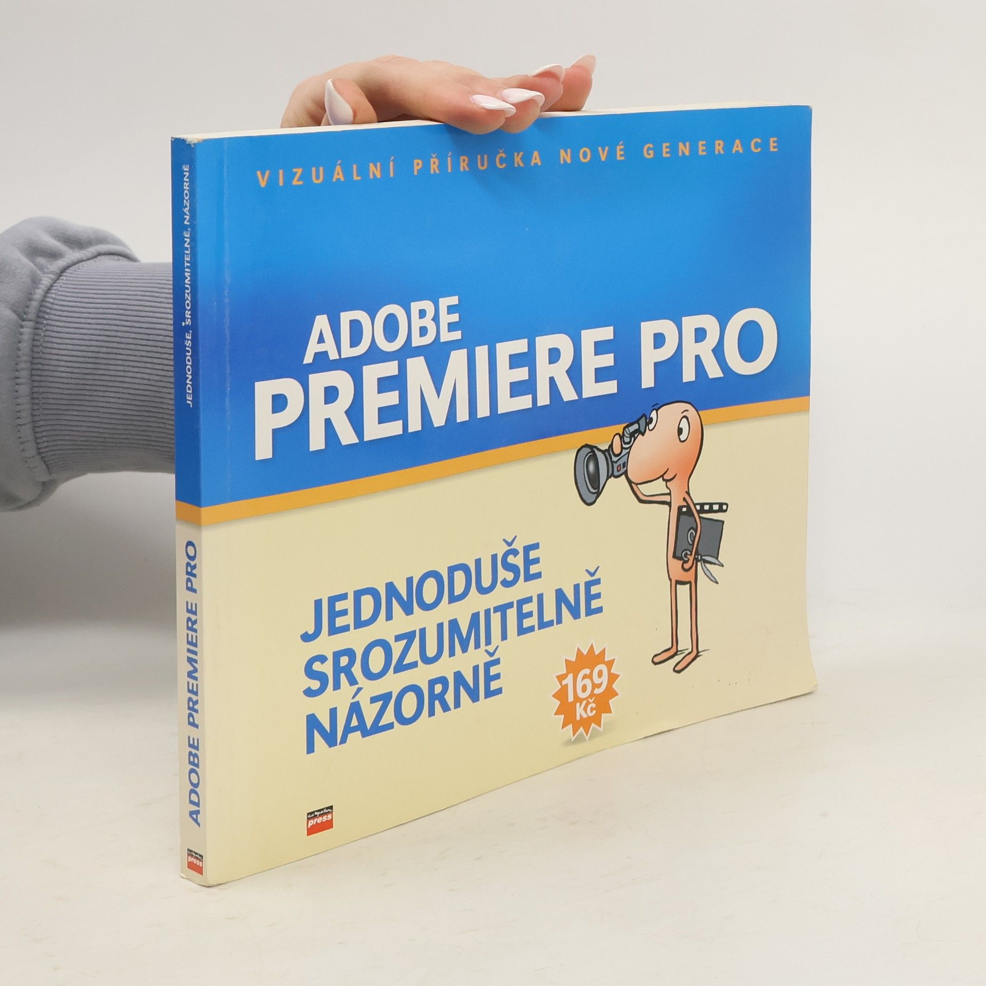 Adobe Premiere Pro - jednoduše, srozumitelně, názorně