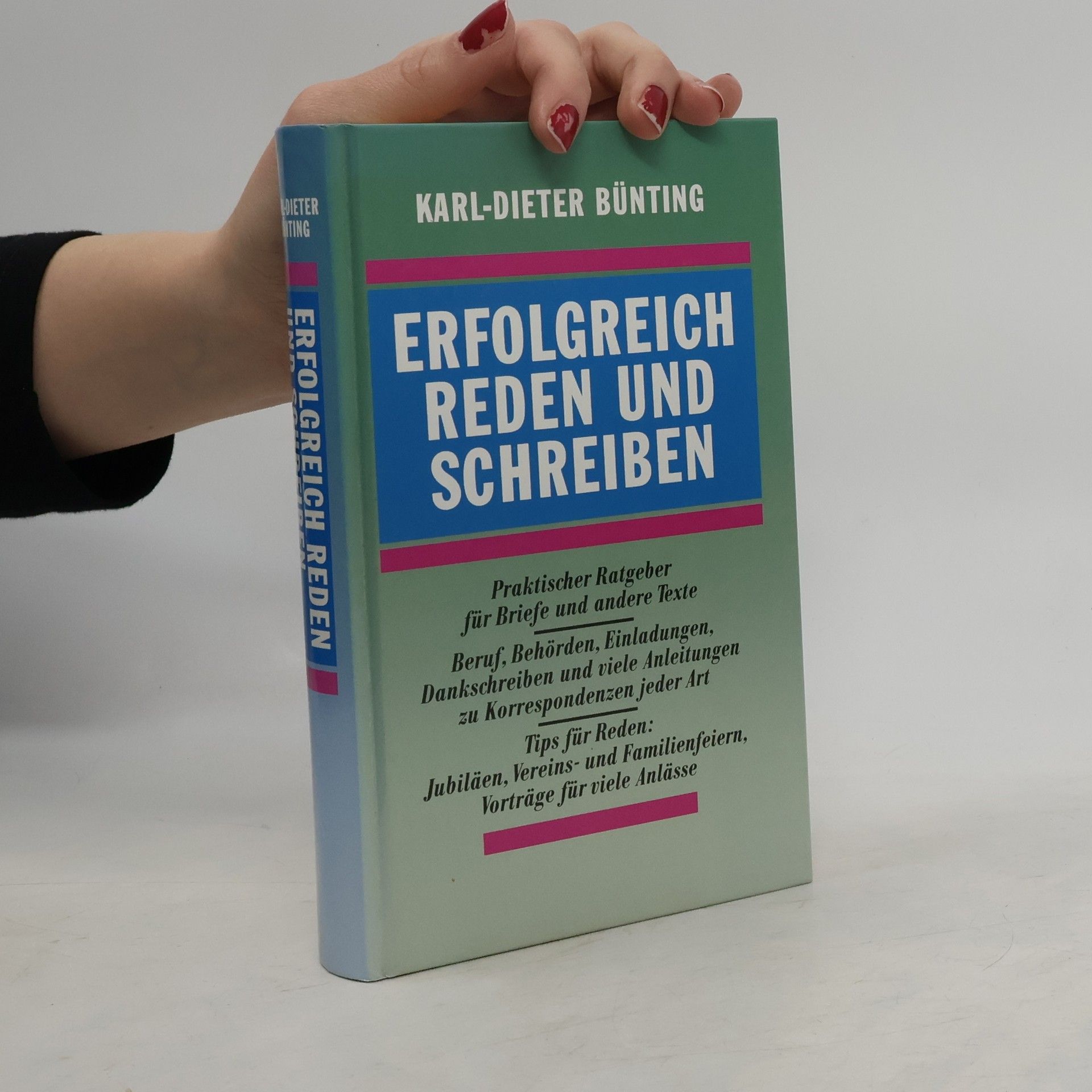 Karl-Dieter Bünting Erfolgreich reden und schreiben