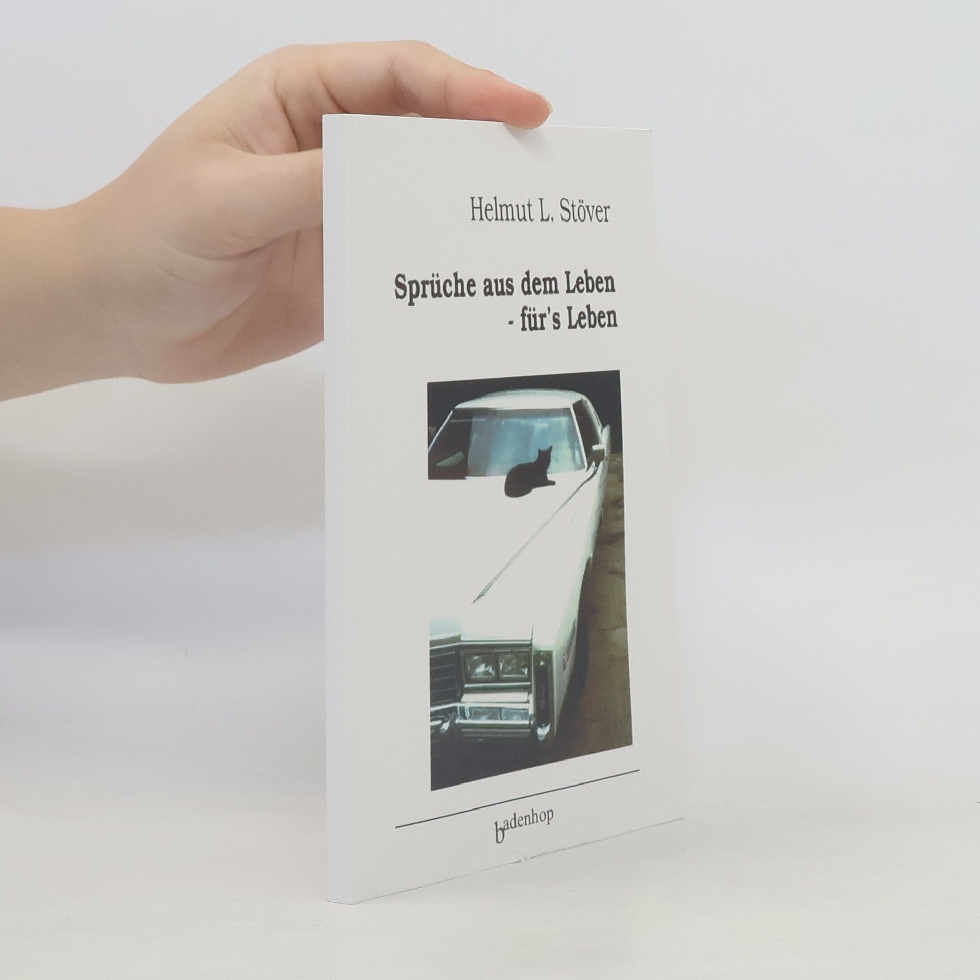 Helmut L. Stöver Sprüche aus dem Leben - für's Leben