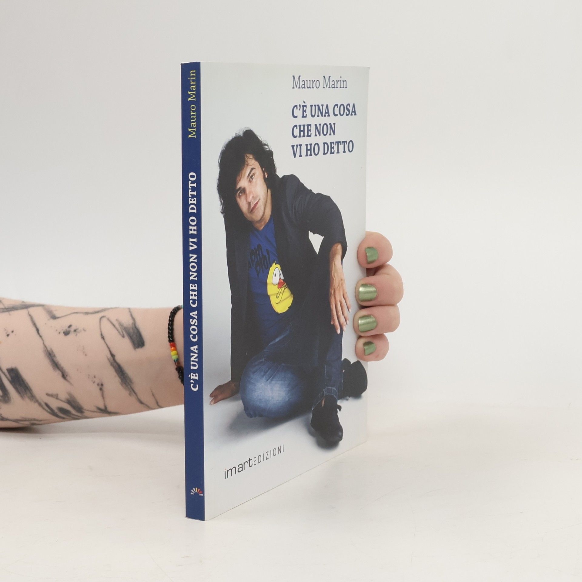Mauro Marin C'è una cosa che non vi ho detto