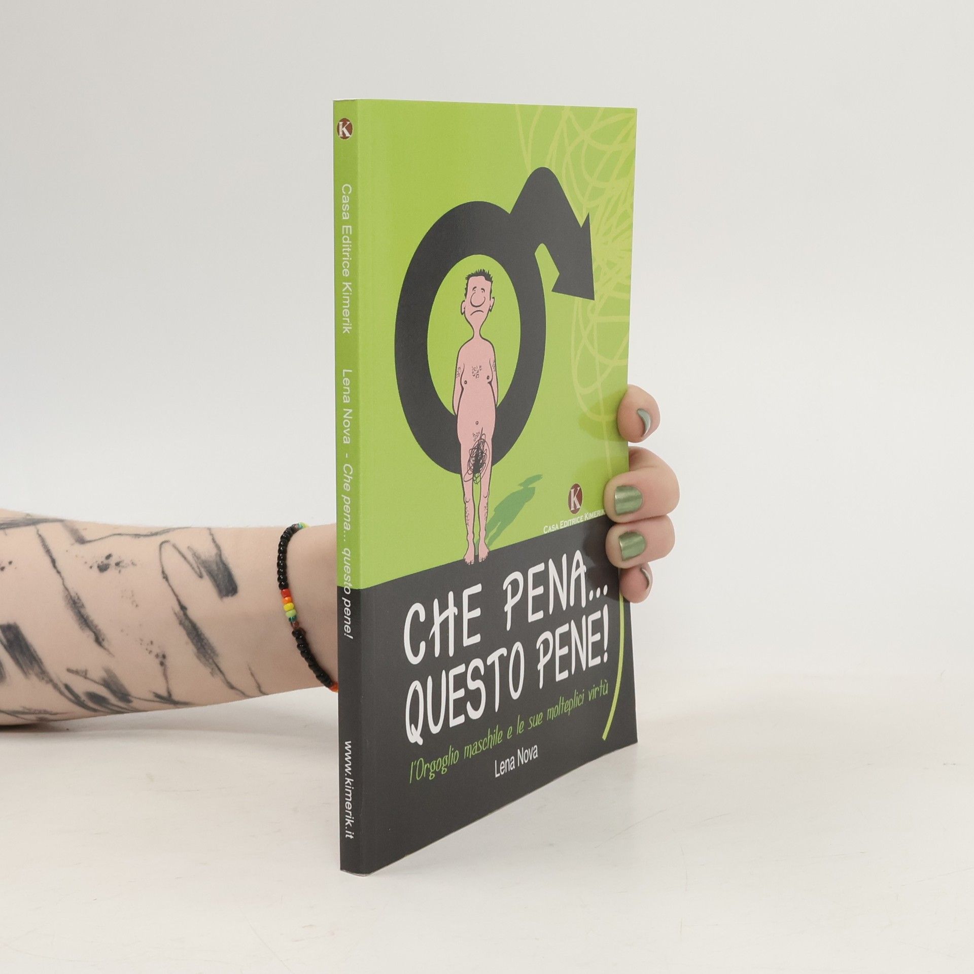 Che pena... Questo pene! L'orgoglio maschile e le sue molteplici virtù