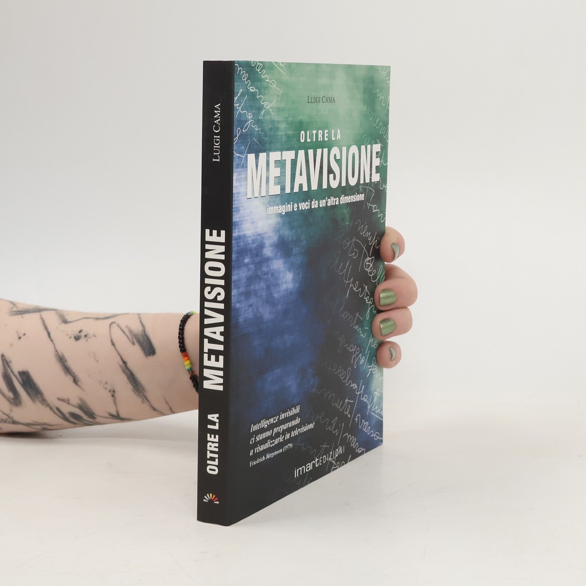 Luigi Cama Oltre la metavisione. Immagini e voce da un'altra dimensione