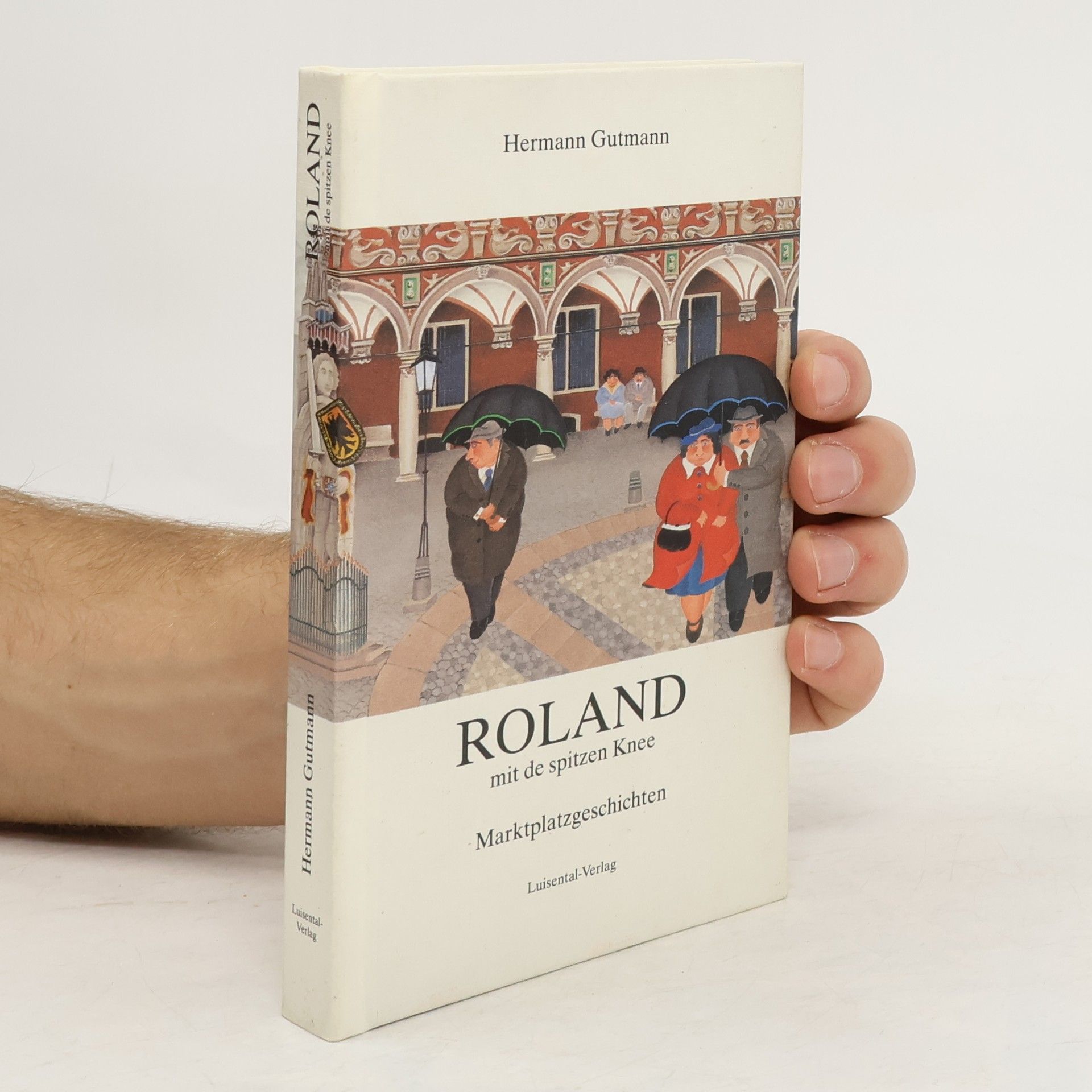 Hermann Gutmann Roland mit de spitzen Knee