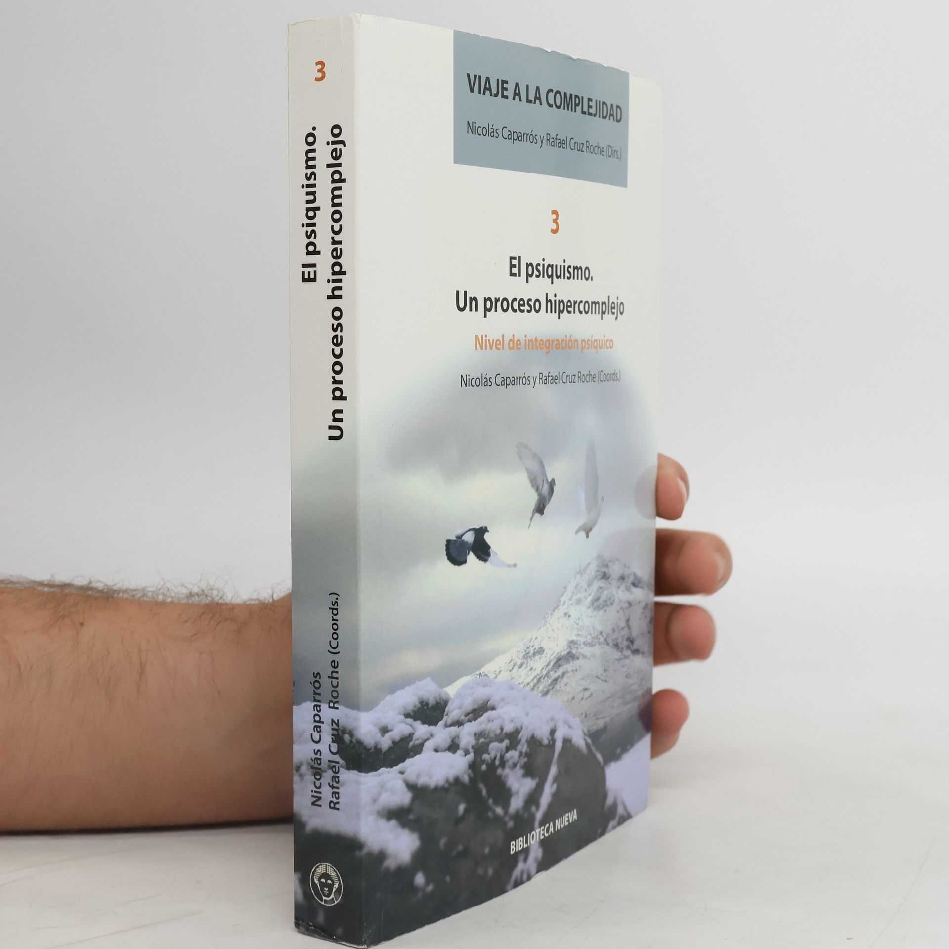 Nicolás Caparrós Sánchez Viaje a la complejidad III. El psiquismo. Un proceso hipercomplejo