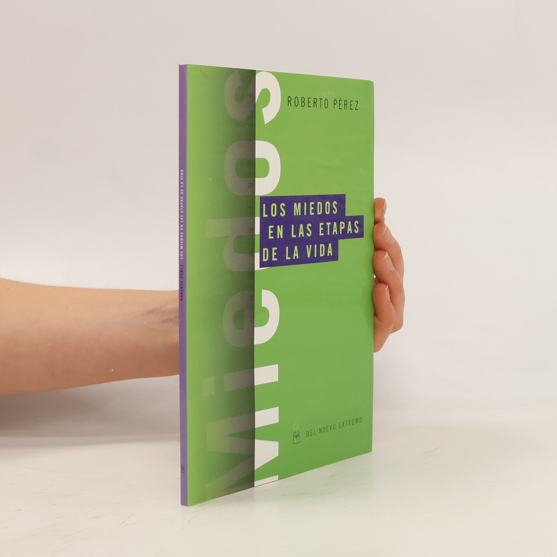 Roberto A. Pérez Los miedos en las etapas de la vida