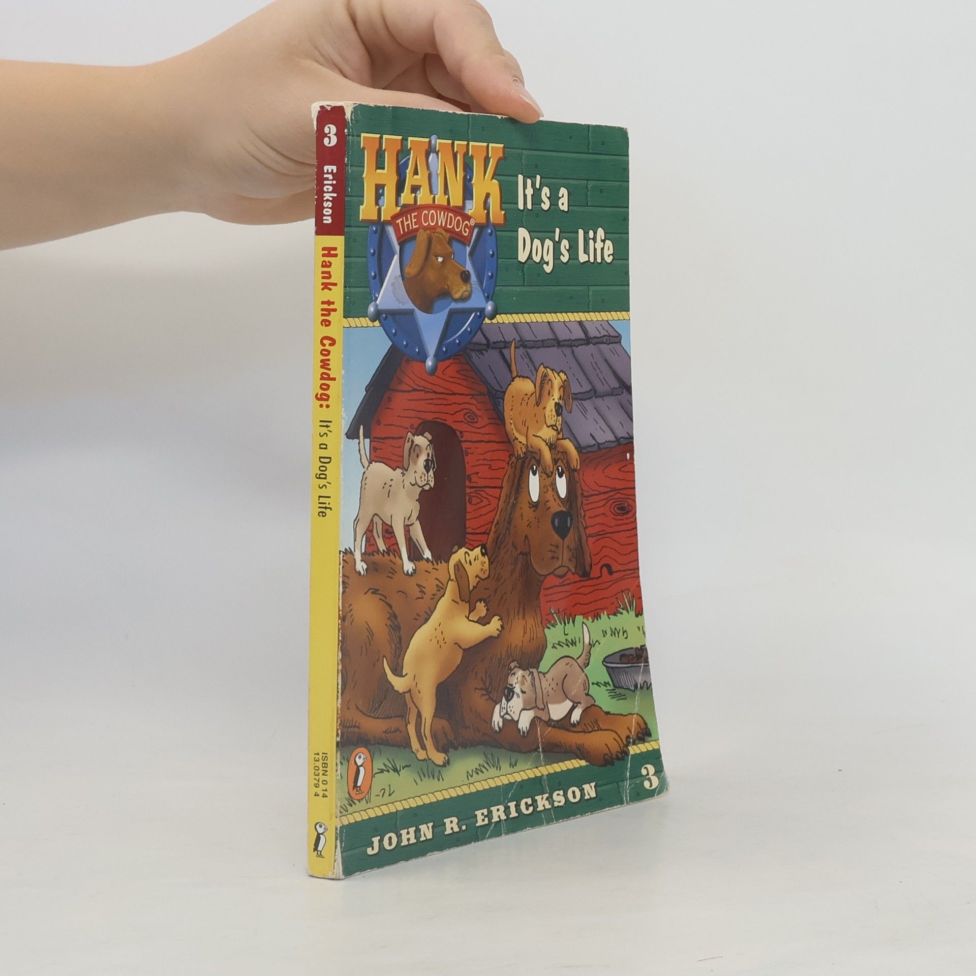 John R. Erickson Hank the Cowdog 3. It's a Dog's Life