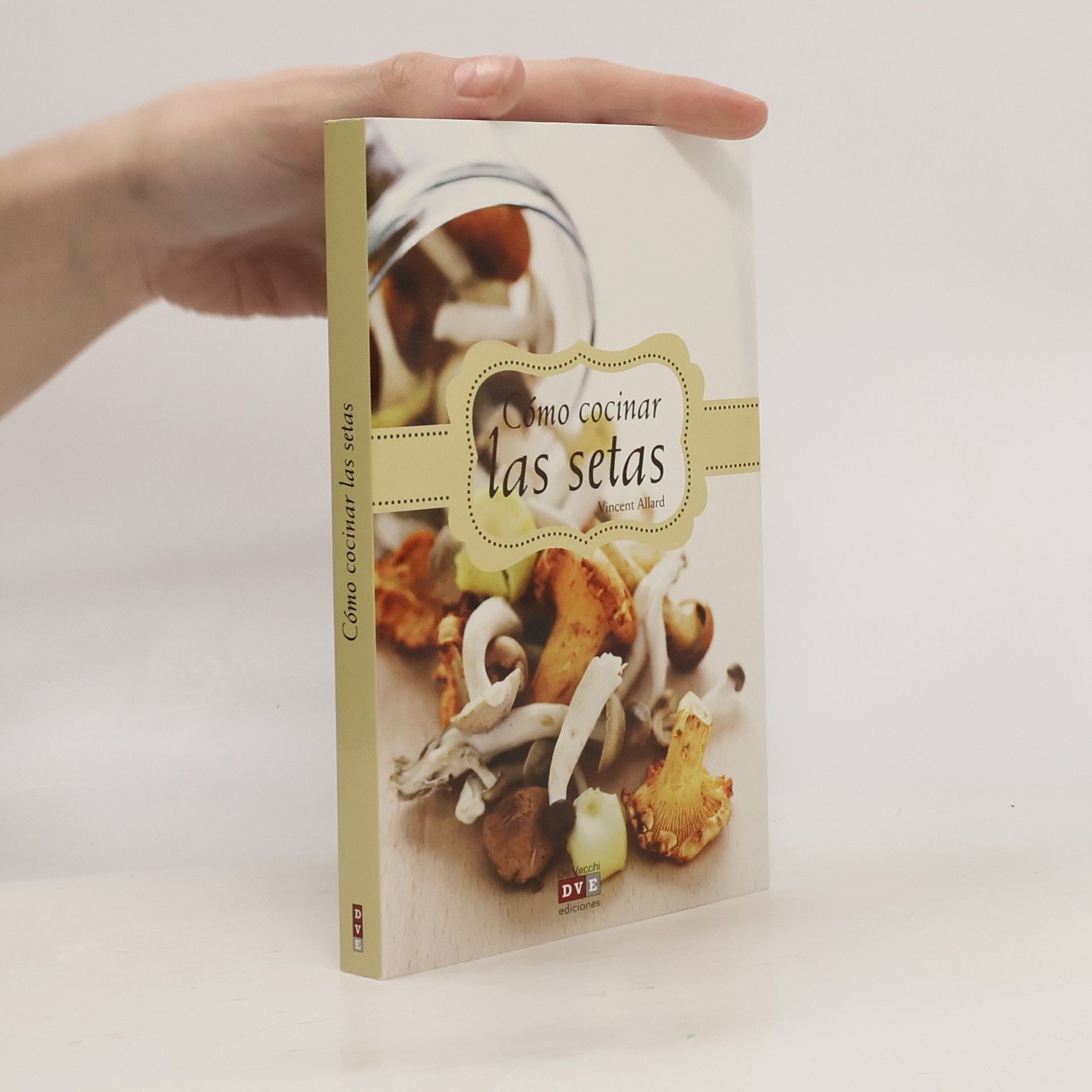Vincent Allard Cómo cocinar las setas