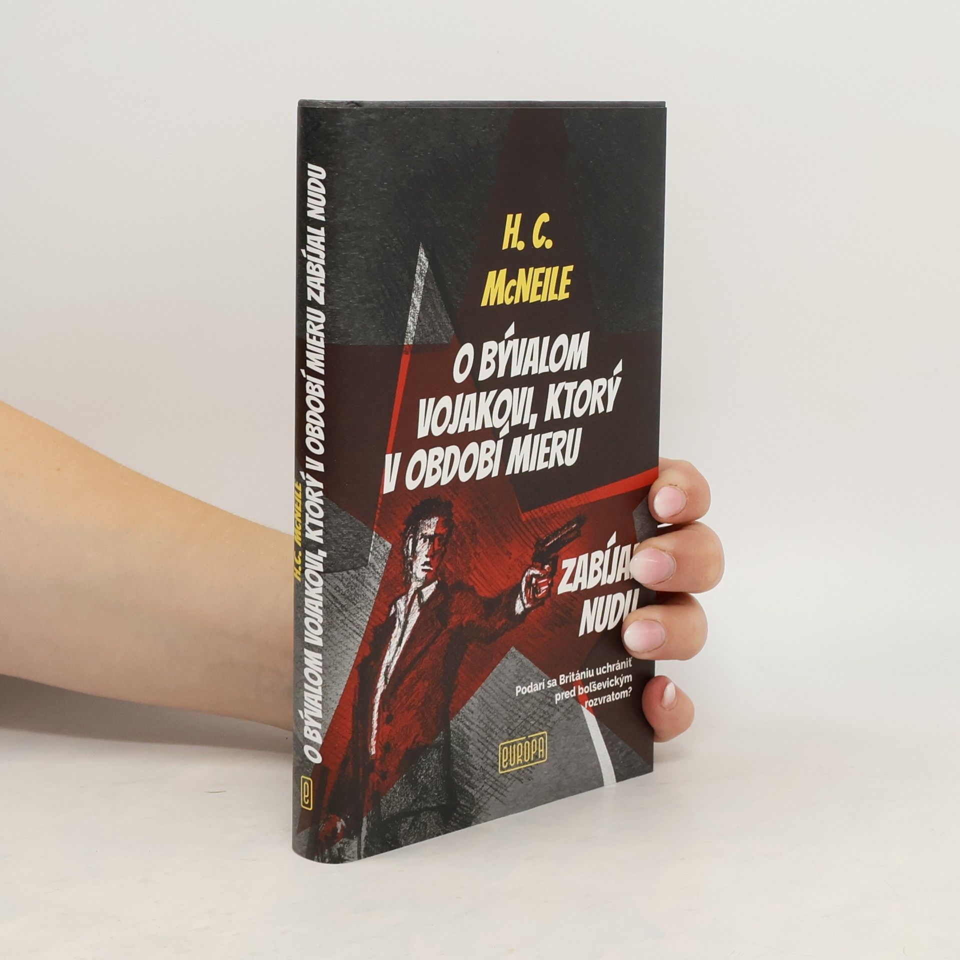 O bývalom vojakovi, ktorý v období mieru zabíjal nudu