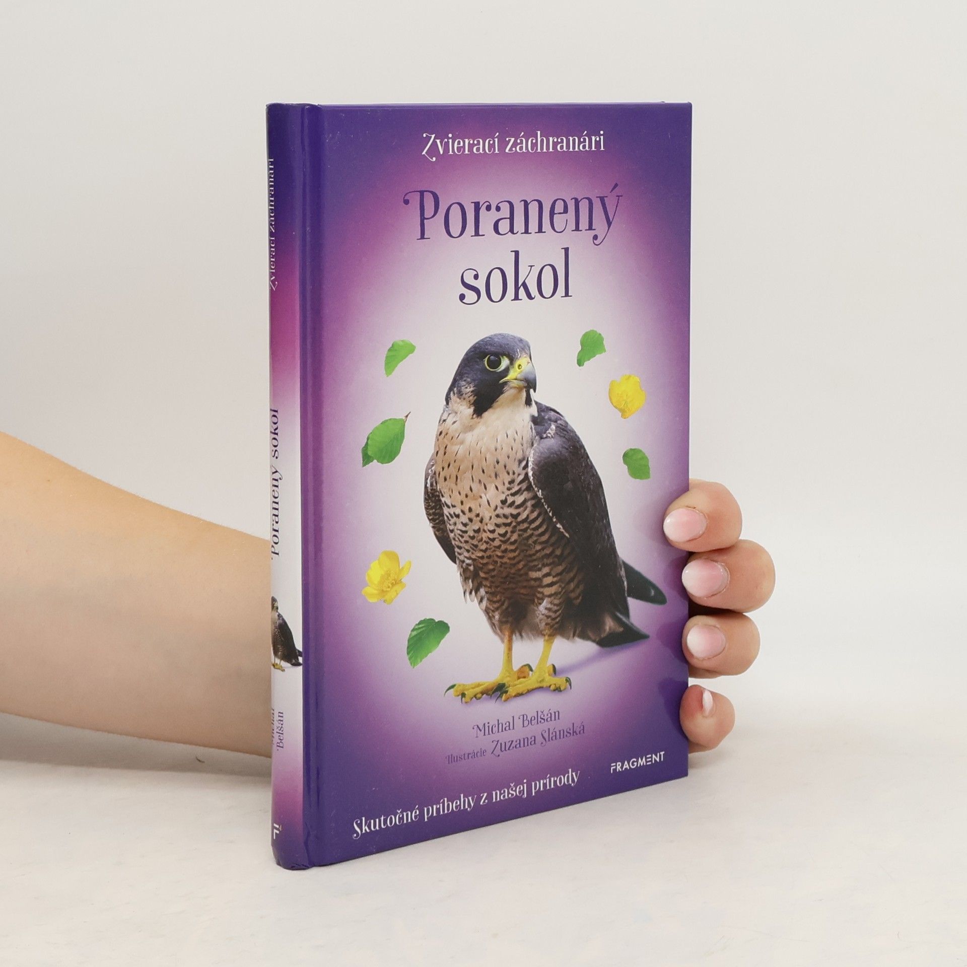 Michal Belšán Zvierací záchranári - Poranený sokol