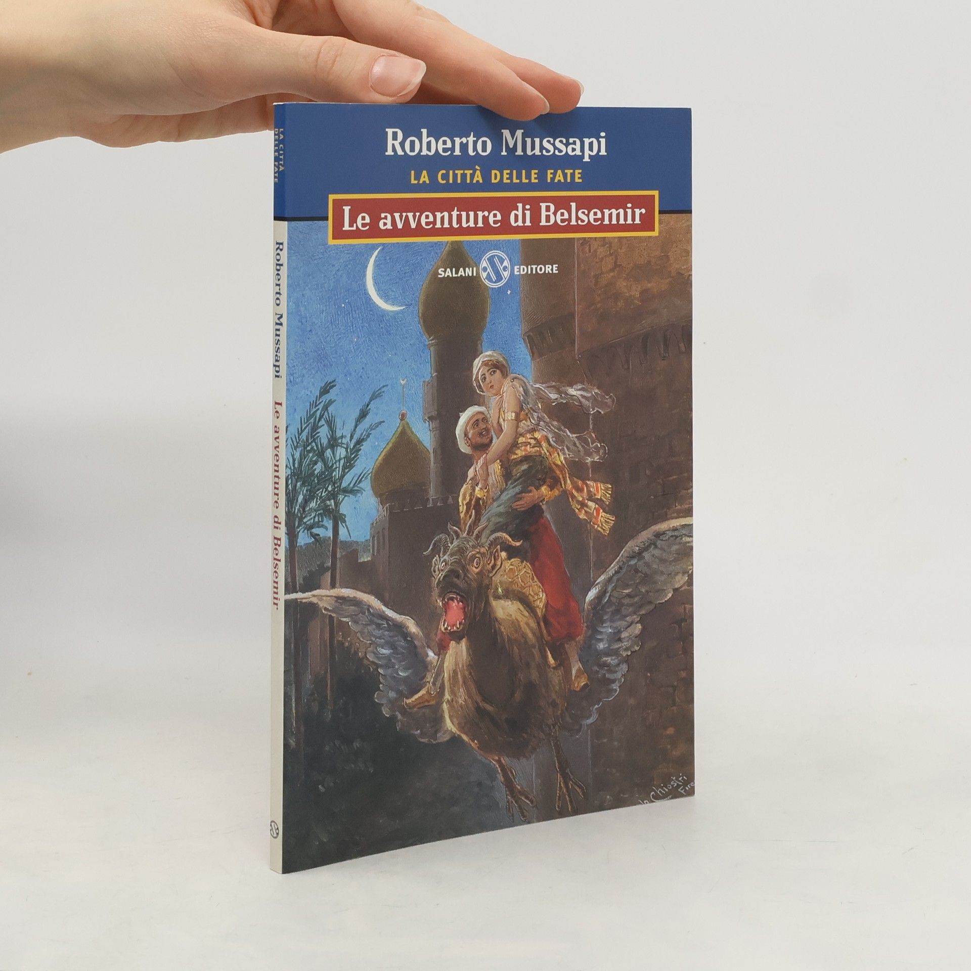 Roberto Mussapi Le avventure di Belsemir. La città delle fate